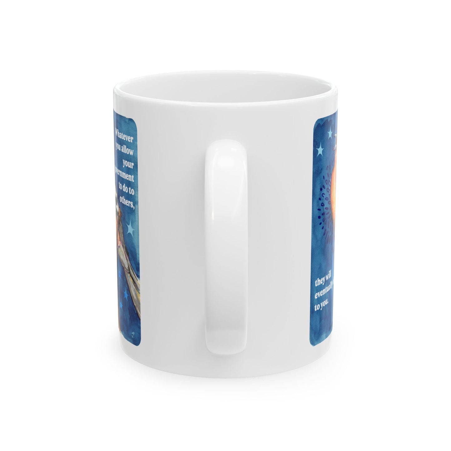 Whatever you allow your government to do to others, they will eventually do to you: Feminist Mug