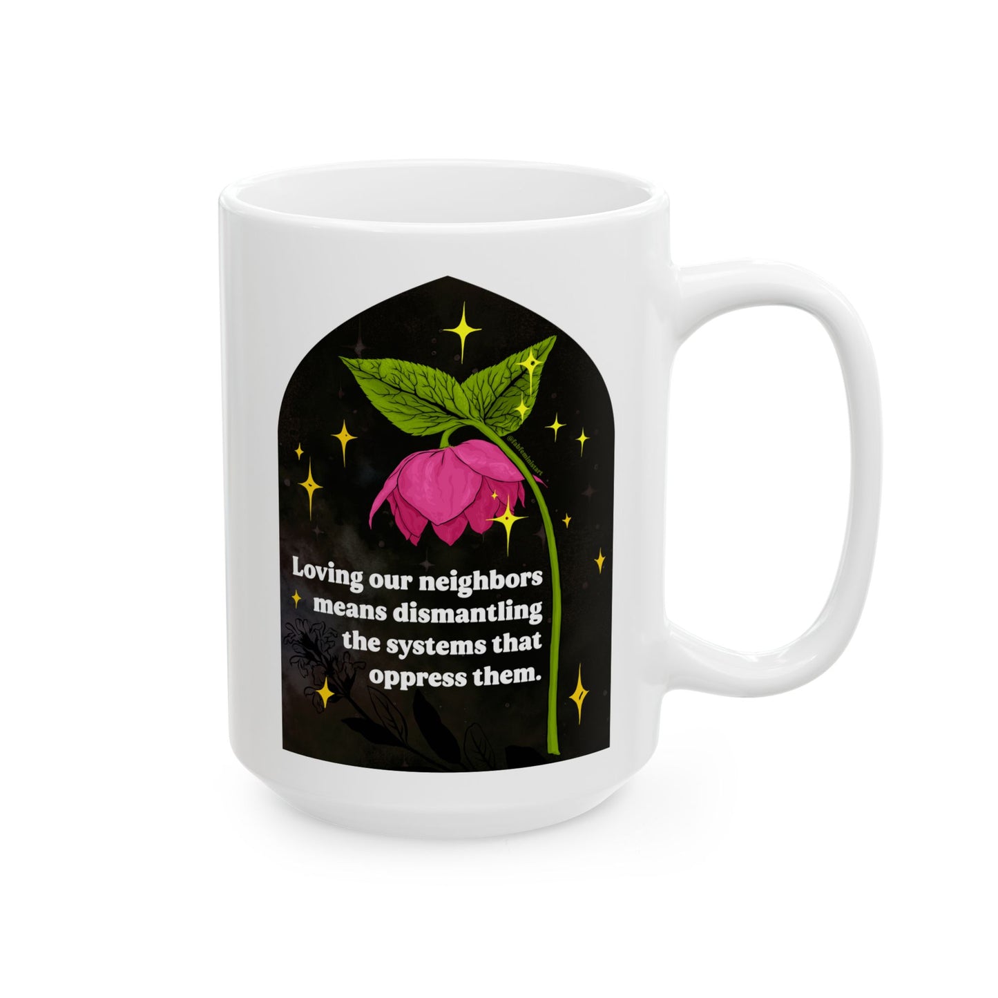 Loving our neighbors means dismantling the systems that oppress them: Feminist Mug