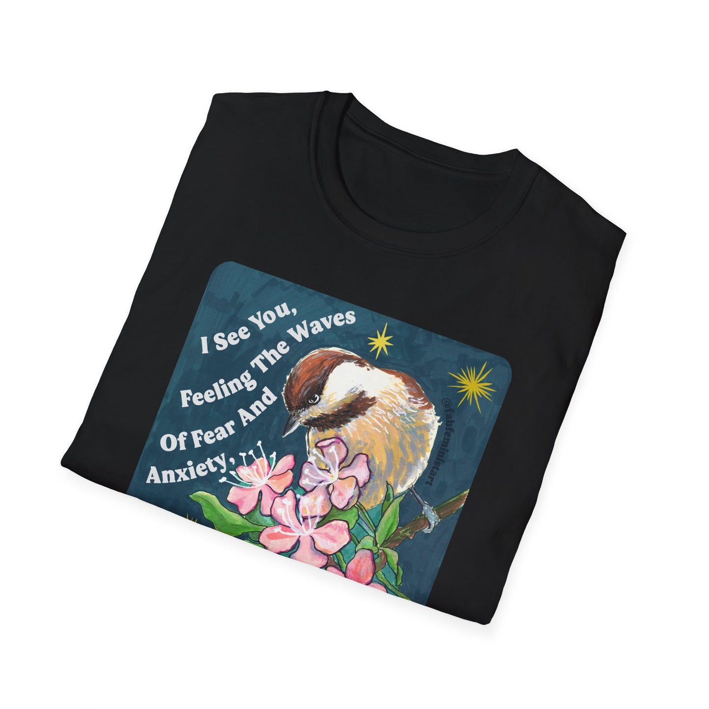 I See You Feeling The Waves Of Fear And Anxiety And Still Pushing Onward: Mental Health Shirt