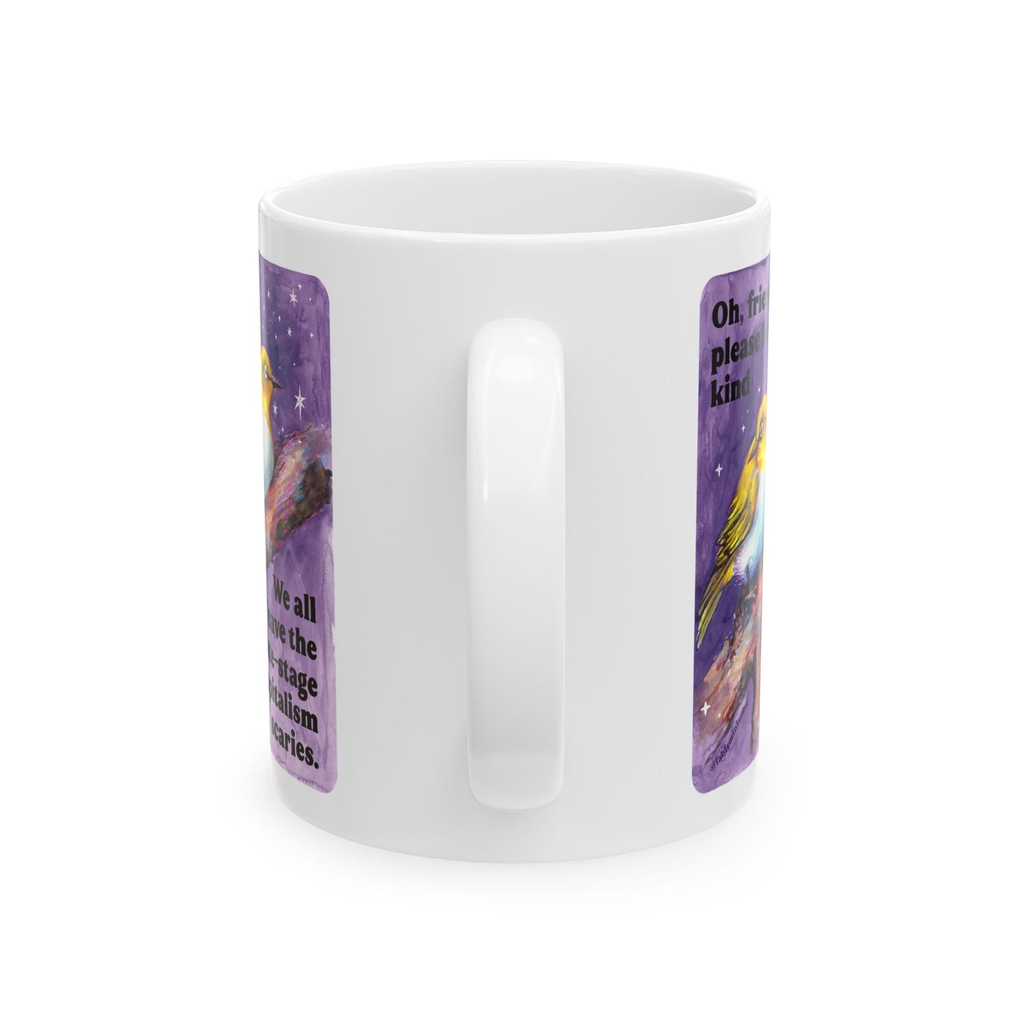 Oh, friend please be kind. We all have the late-stage capitalism scaries: Feminist Mug
