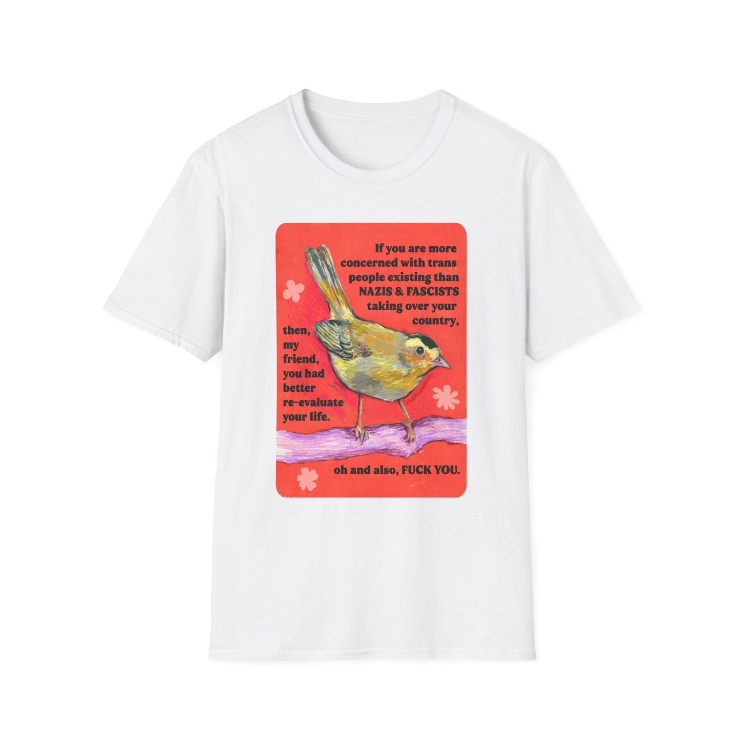 If you are more concerned with trans people existing than naz*s and fasc*sts taking over your country: Feminist Shirt
