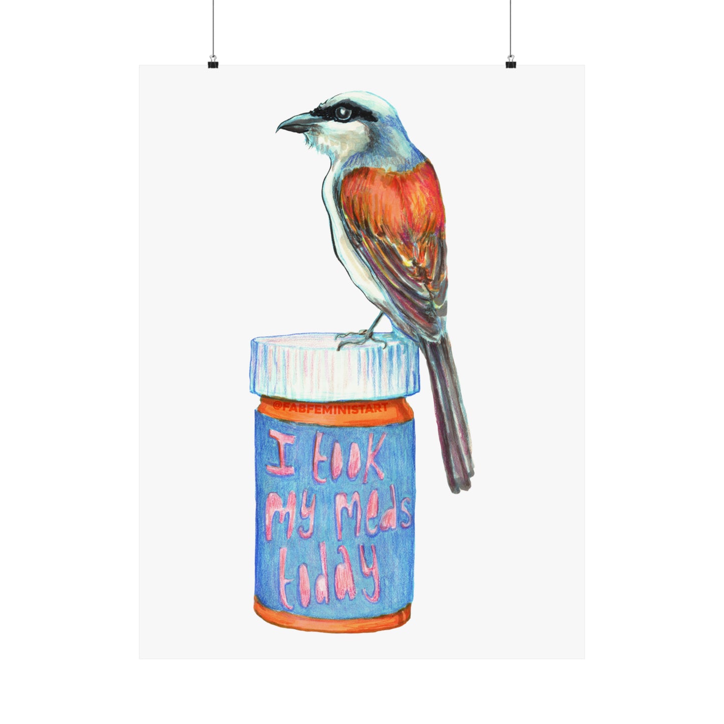I took My Meds Today: Mental Health Art Print