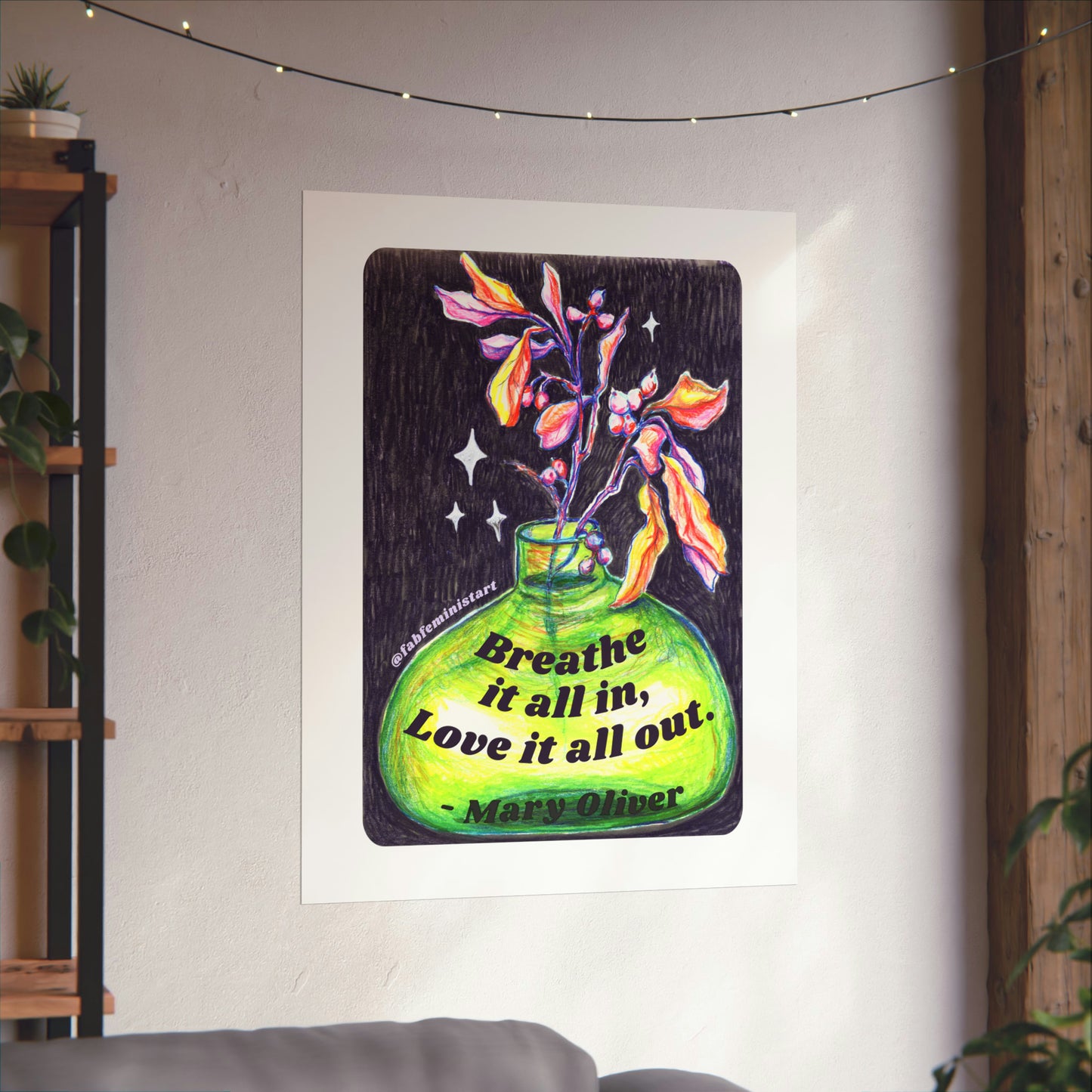 Breathe it all in love it all out, Mary Oliver: Mental health print