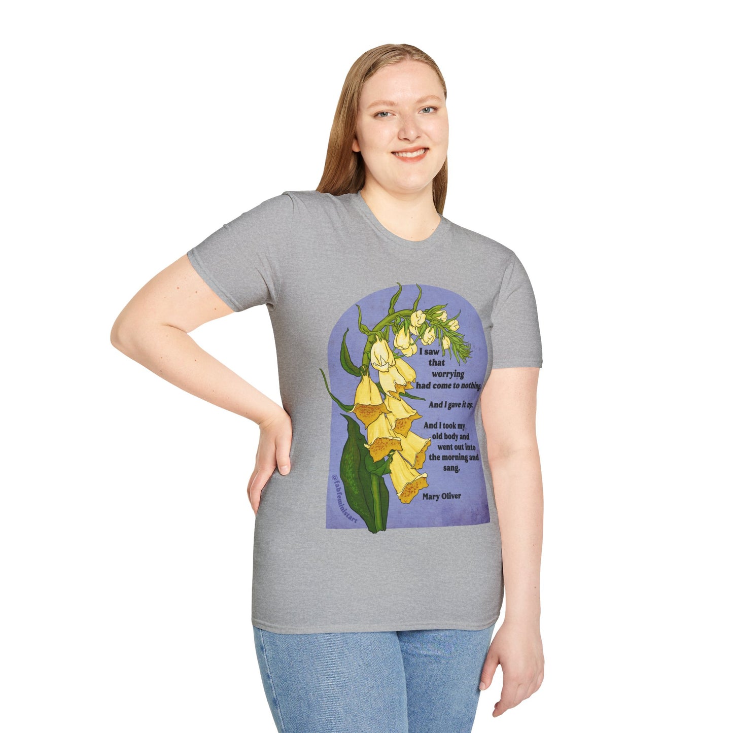 I saw that worrying had come to nothing, Mary Oliver: Feminist Shirt