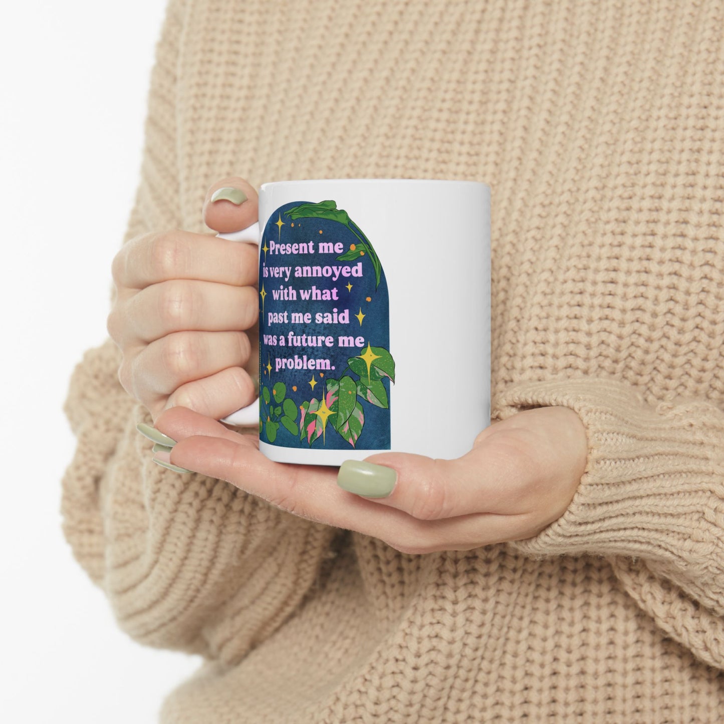 present me is very annoyed with what past me said was a future me problem: mental health mug