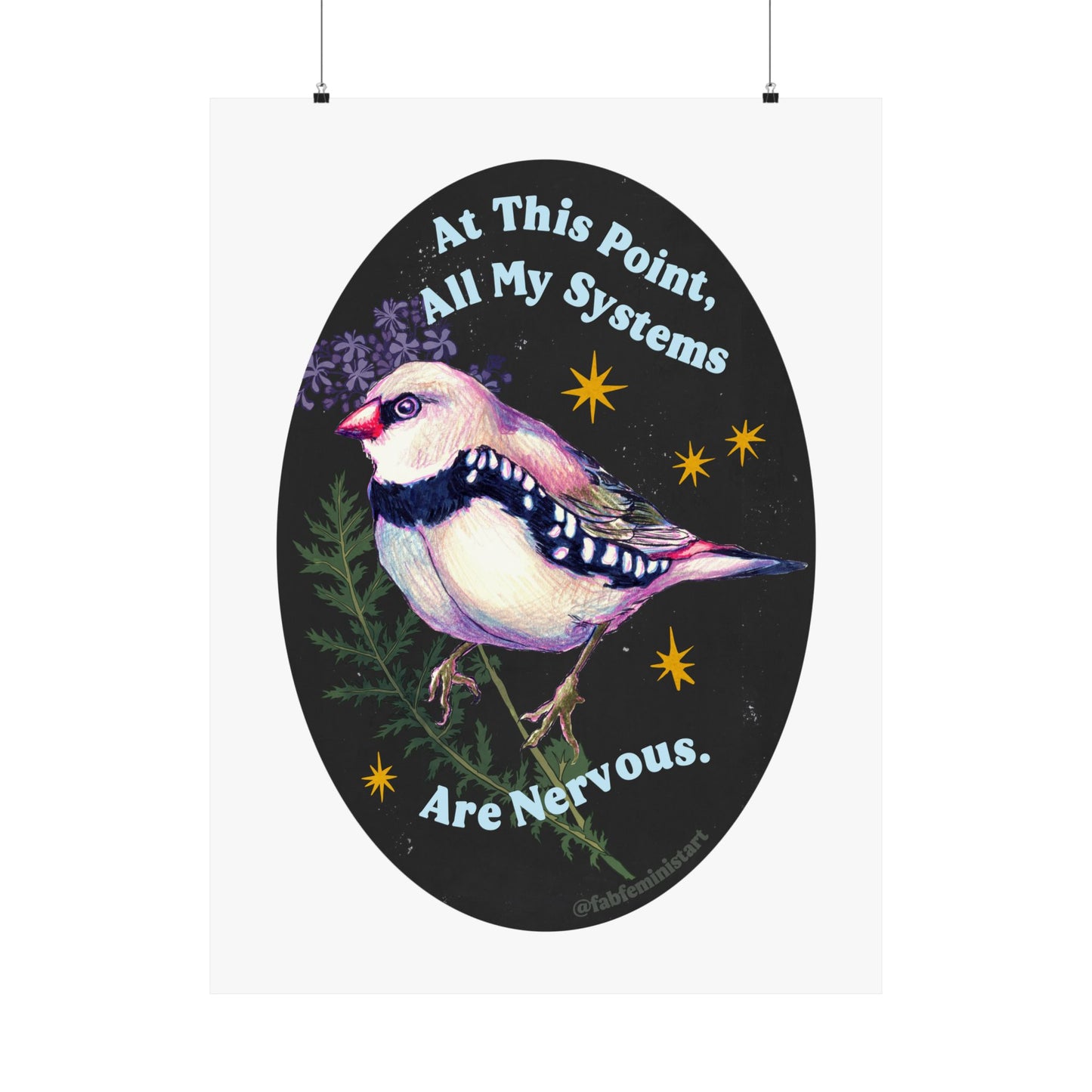 At this point all my systems are nervous: Mental Health Art Print
