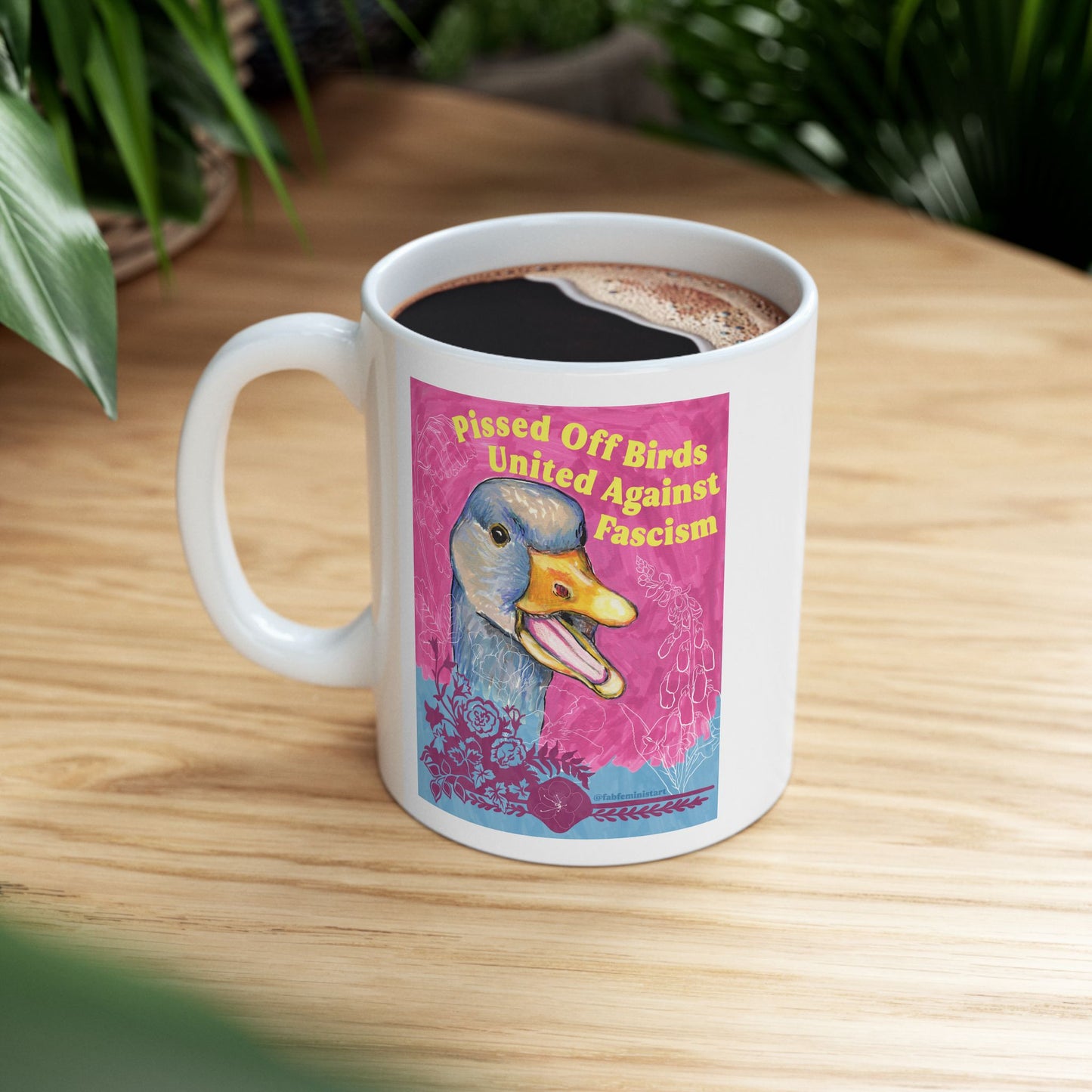 Pissed Off Birds United Against Fascism: Feminist Mug