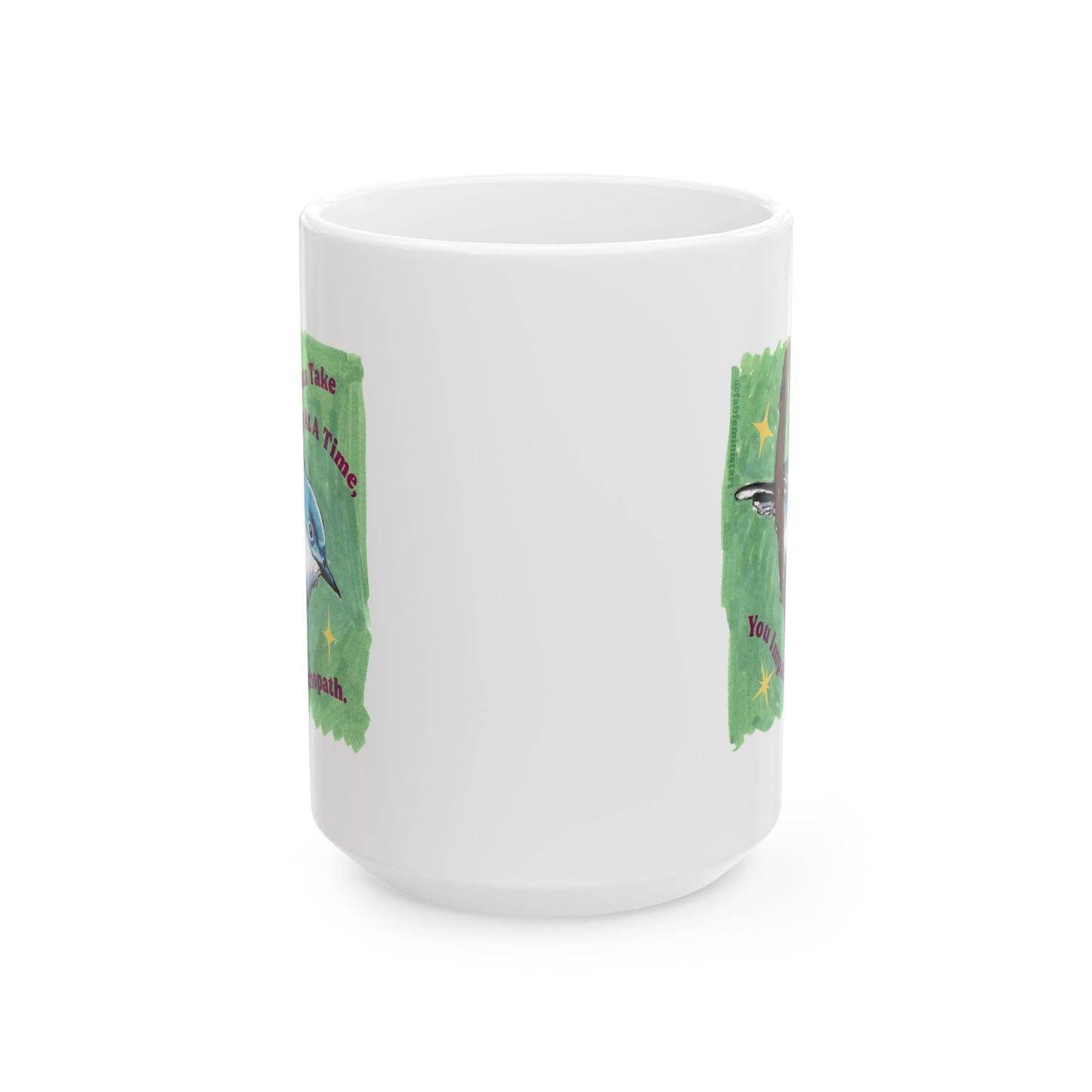You Gotta Take One Day At A Time You Impatient Psychopath: Mental Health Mug