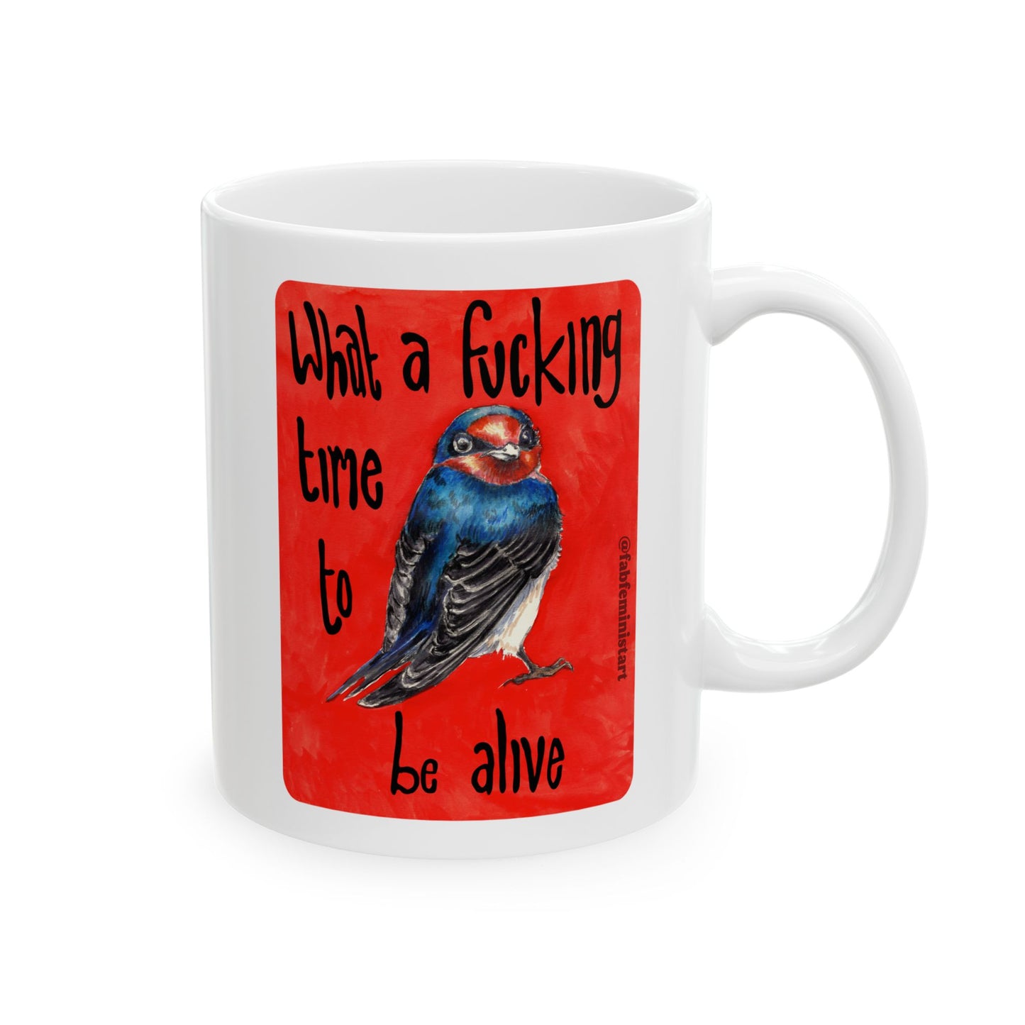 What a fucking time to be alive: Mental Health Mug