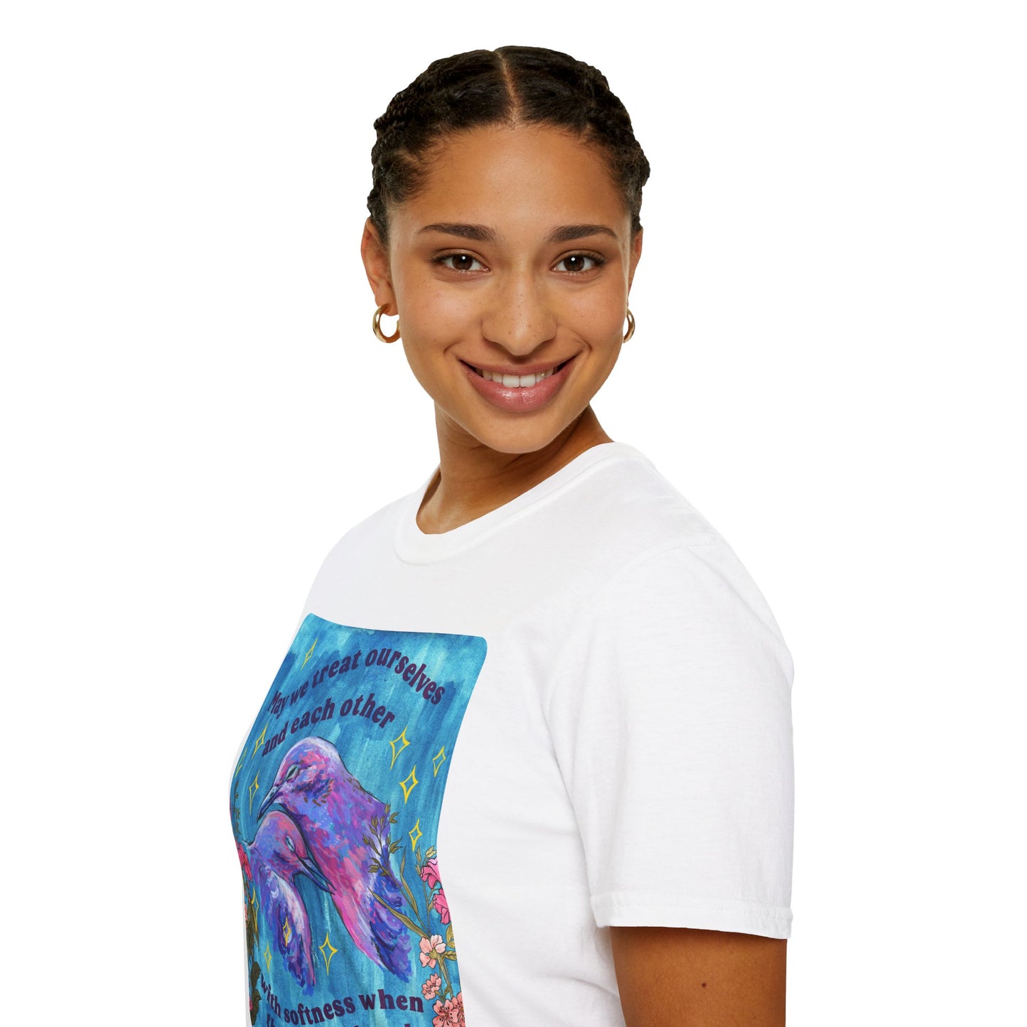 May we treat ourselves and each other with softness when the world is hard: Feminist Shirt