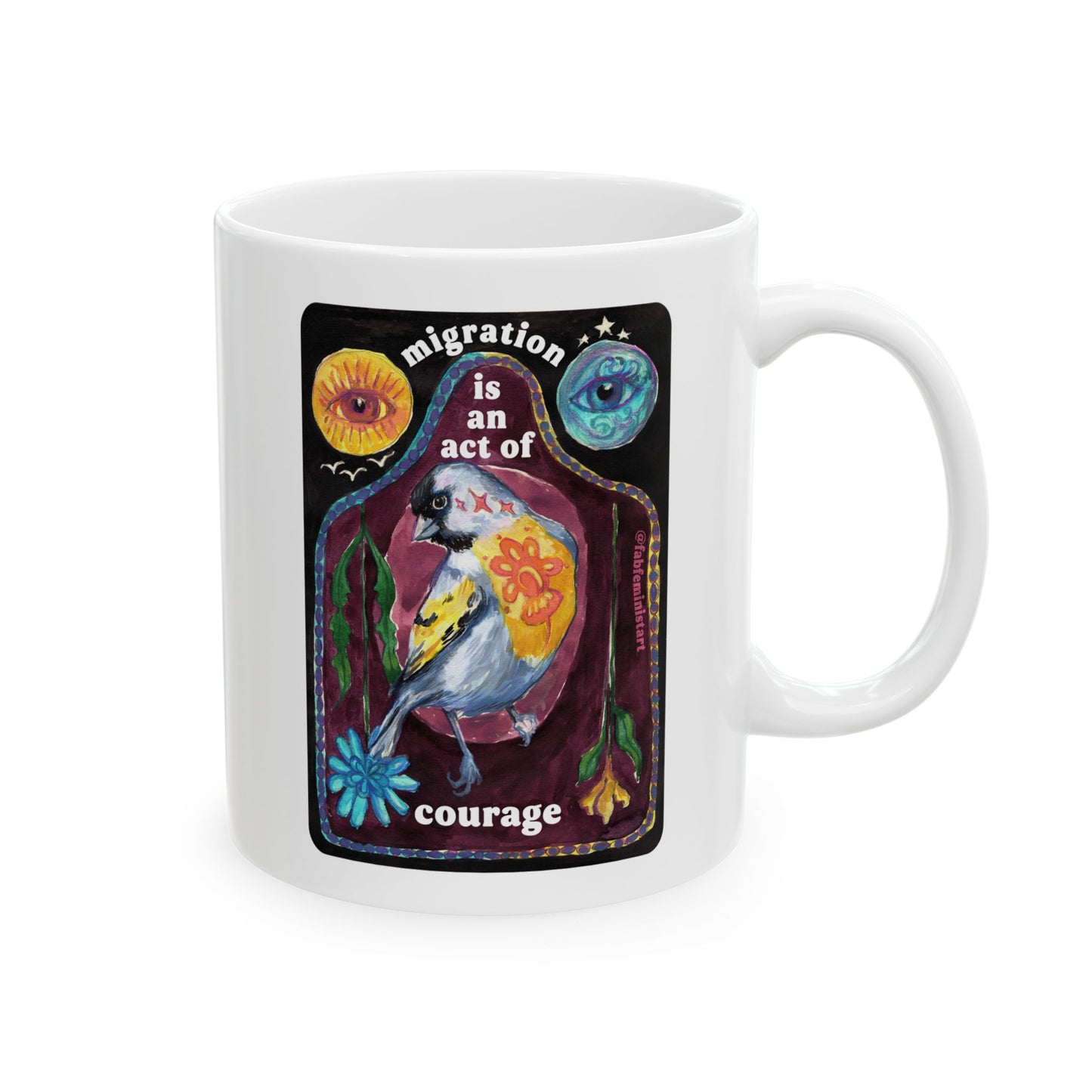 Migration Is An Act Of Courage: Feminist Mug