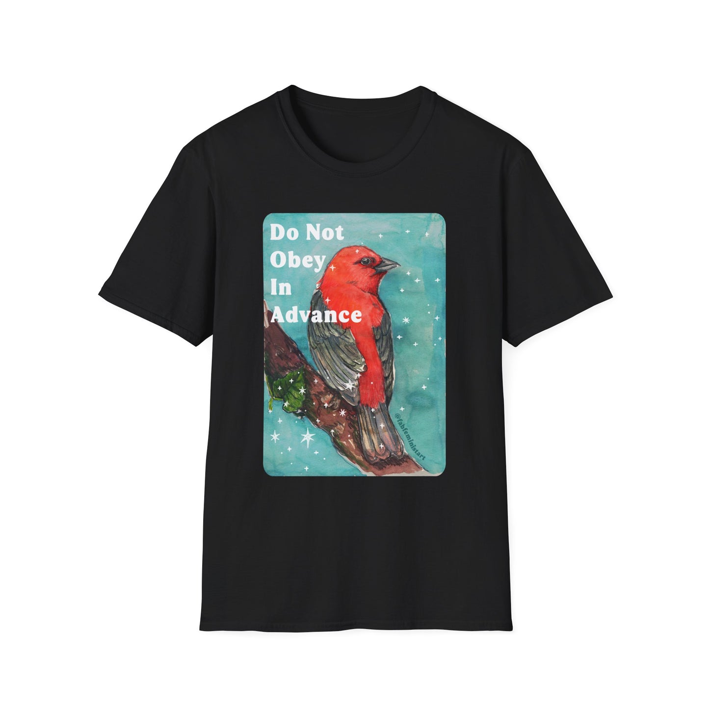 Do Not Obey In Advance: Feminist Shirt