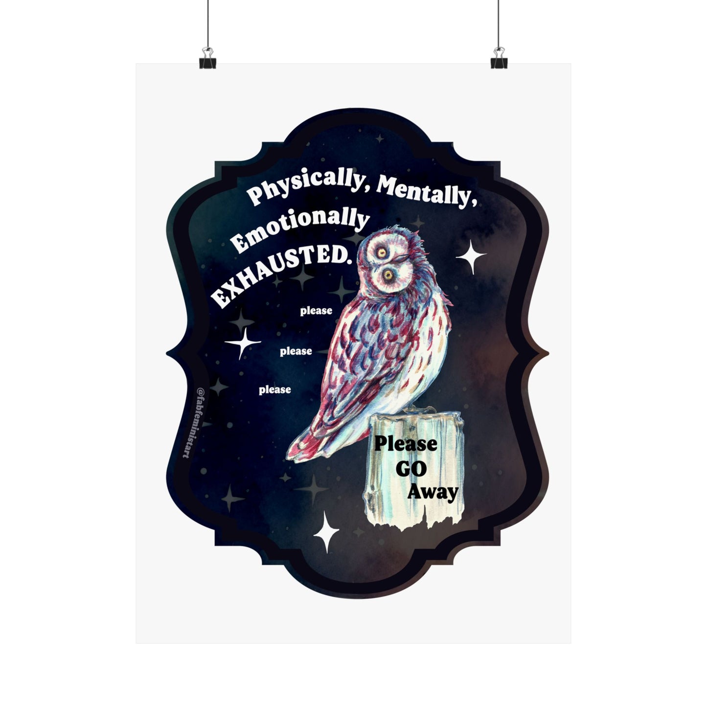 Physically Mentally Emotionally Exhausted: Mental Health Art Print
