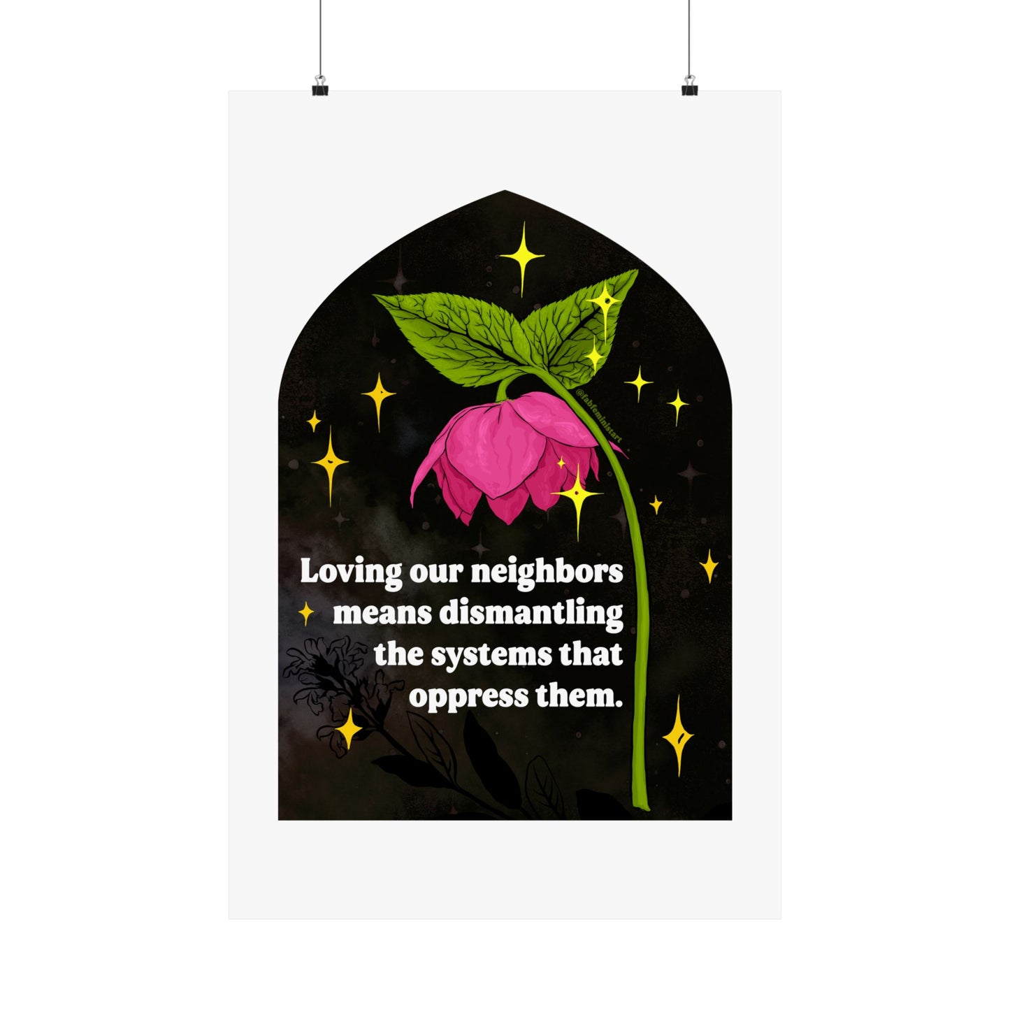 Loving our neighbors means dismantling the systems that oppress them: Feminist Art Print