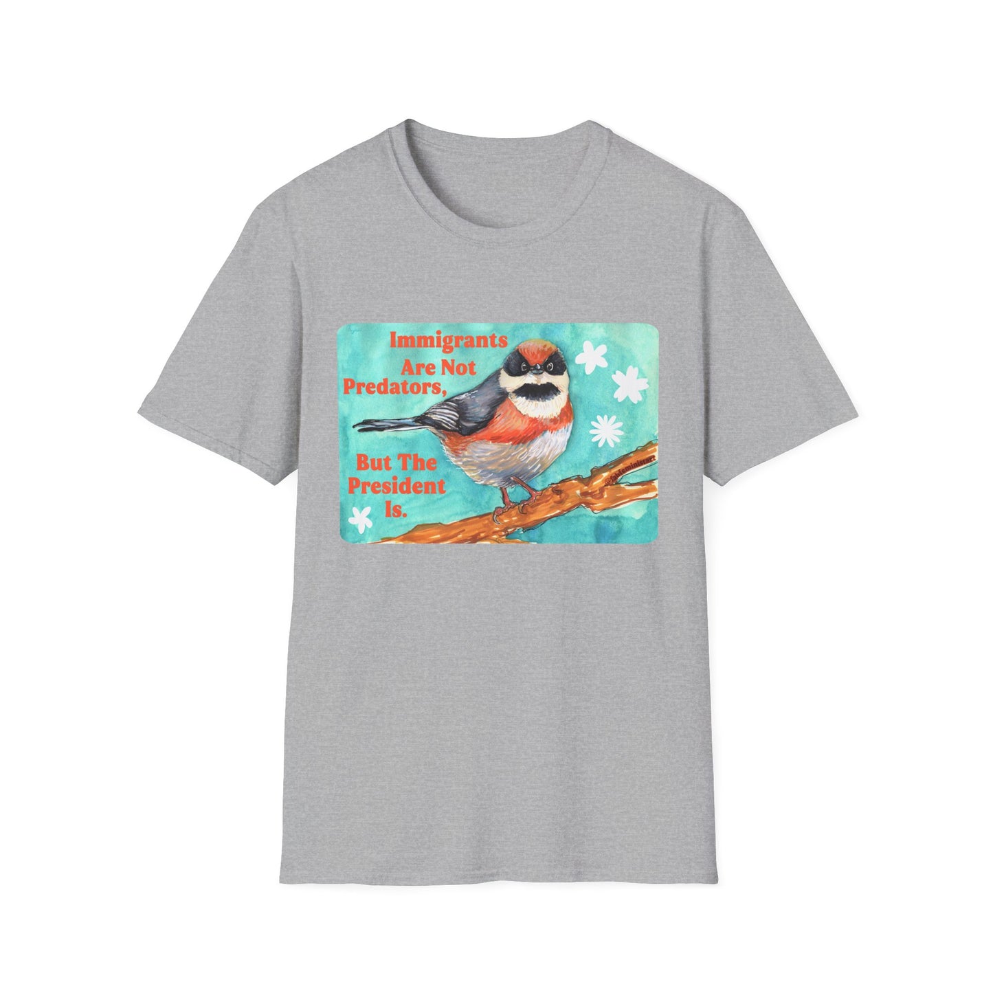 Immigrants are not predators, but the president is: Feminist Shirt