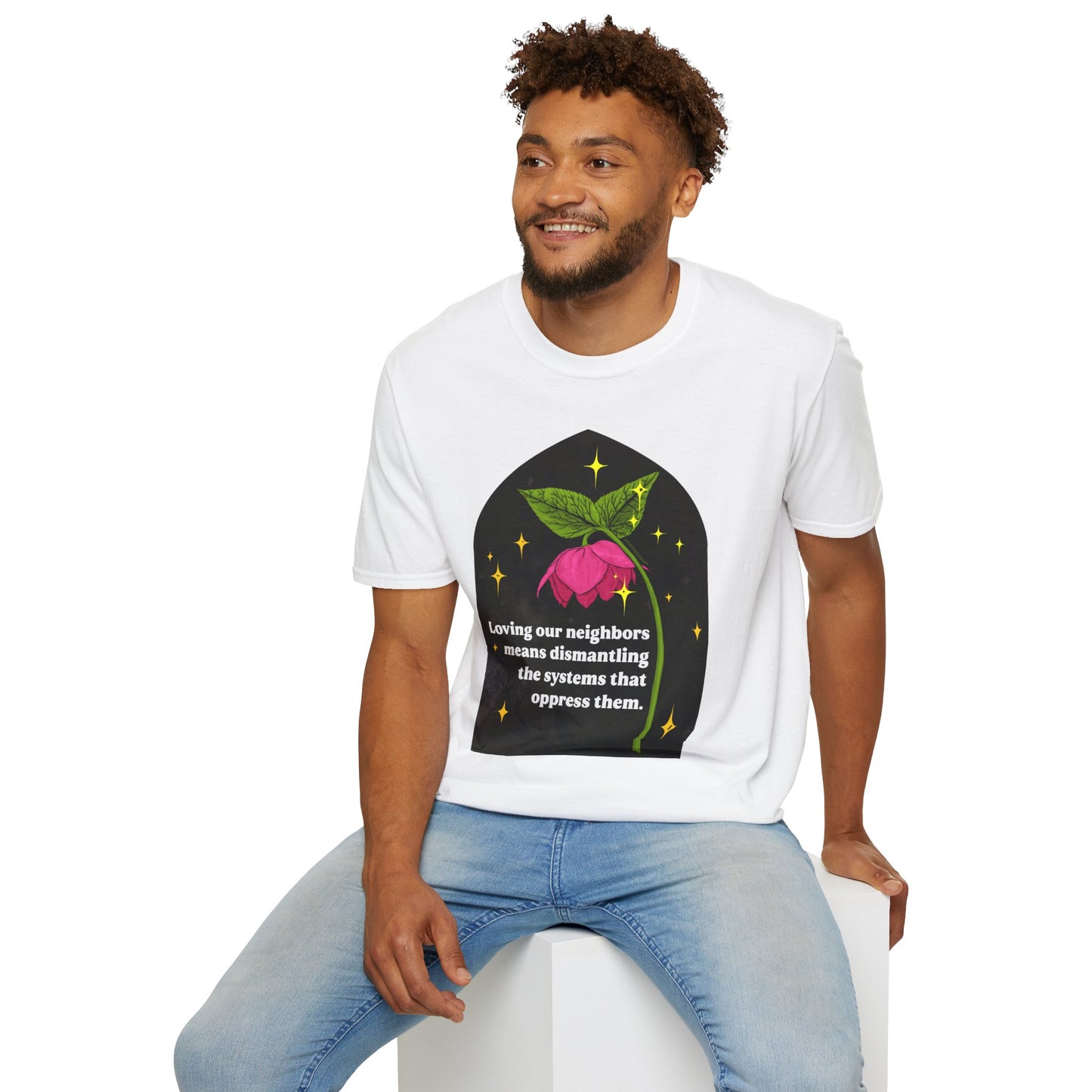 Loving our neighbors means dismantling the systems that oppress them: Feminist Shirt