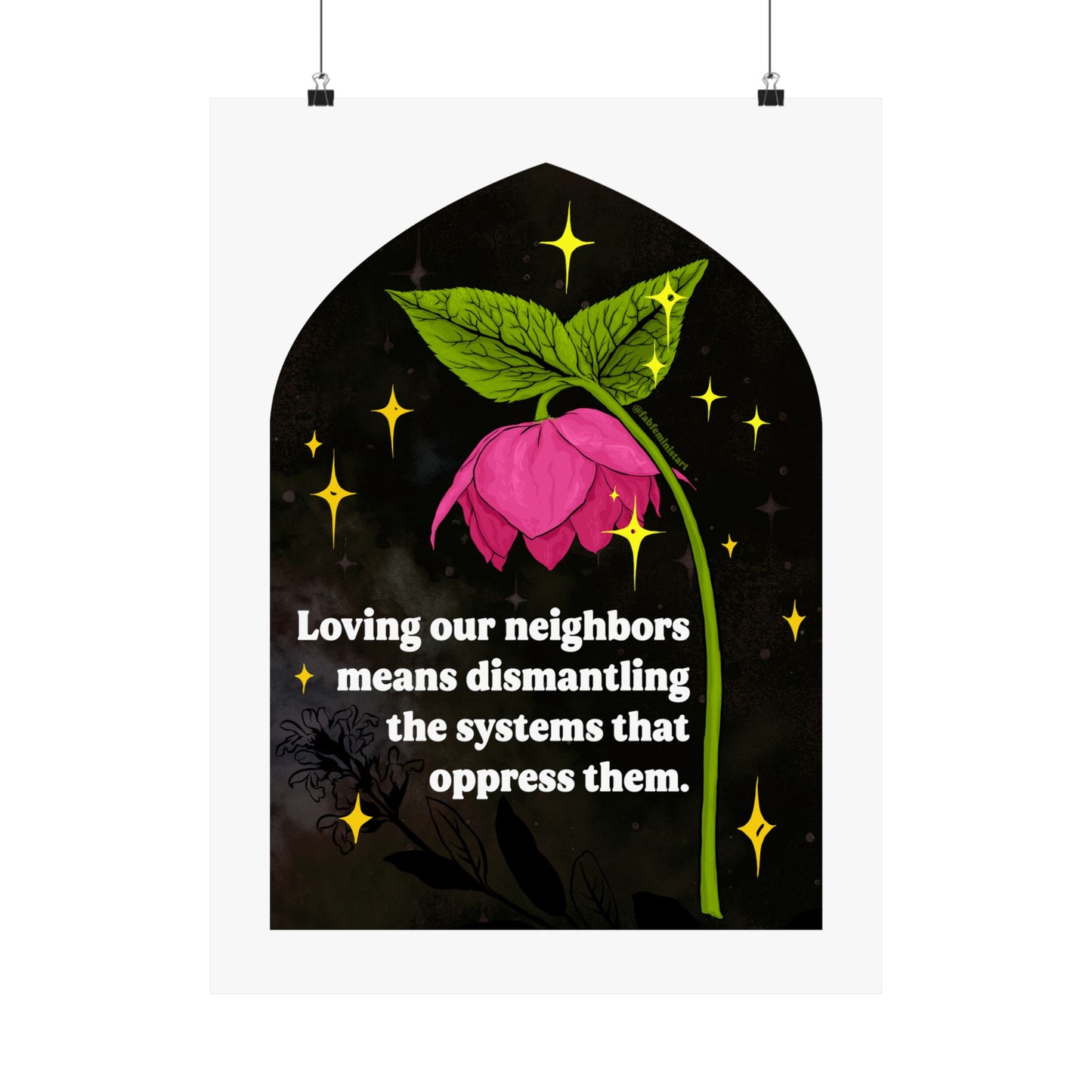 Loving our neighbors means dismantling the systems that oppress them: Feminist Art Print