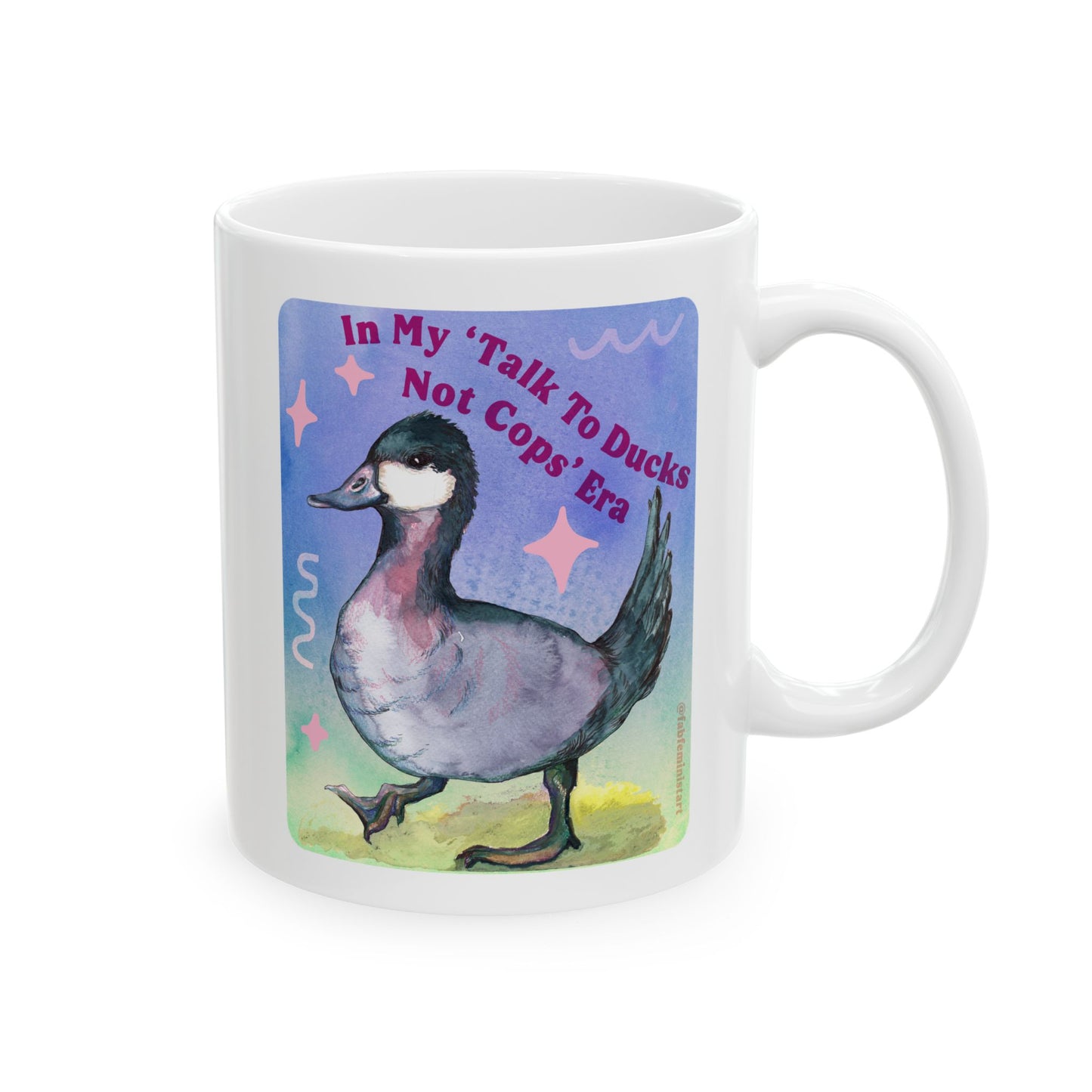 In my Talk To Ducks Not Cops era: Feminist Mug