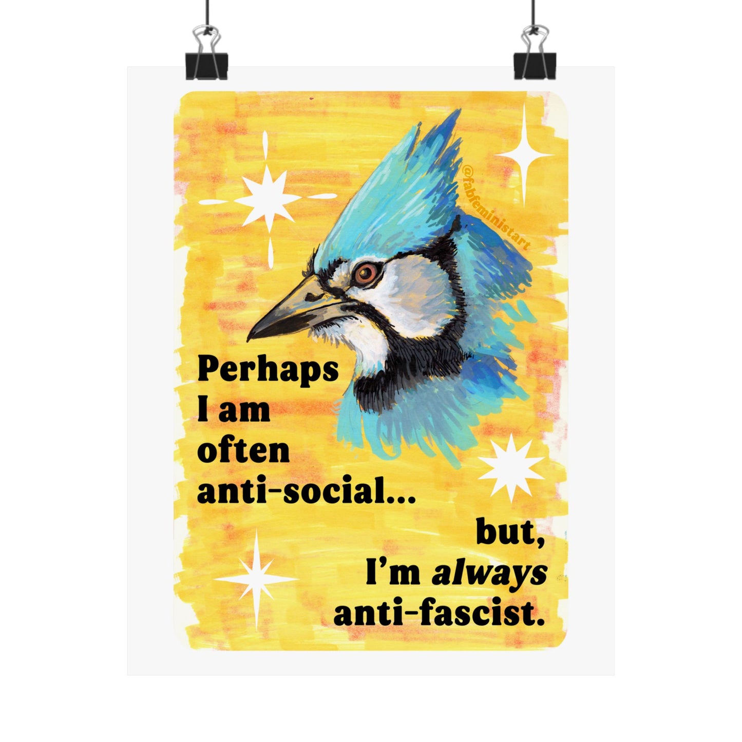 Perhaps I am often anti-social... but I'm *always* anti-fascist: feminist art print