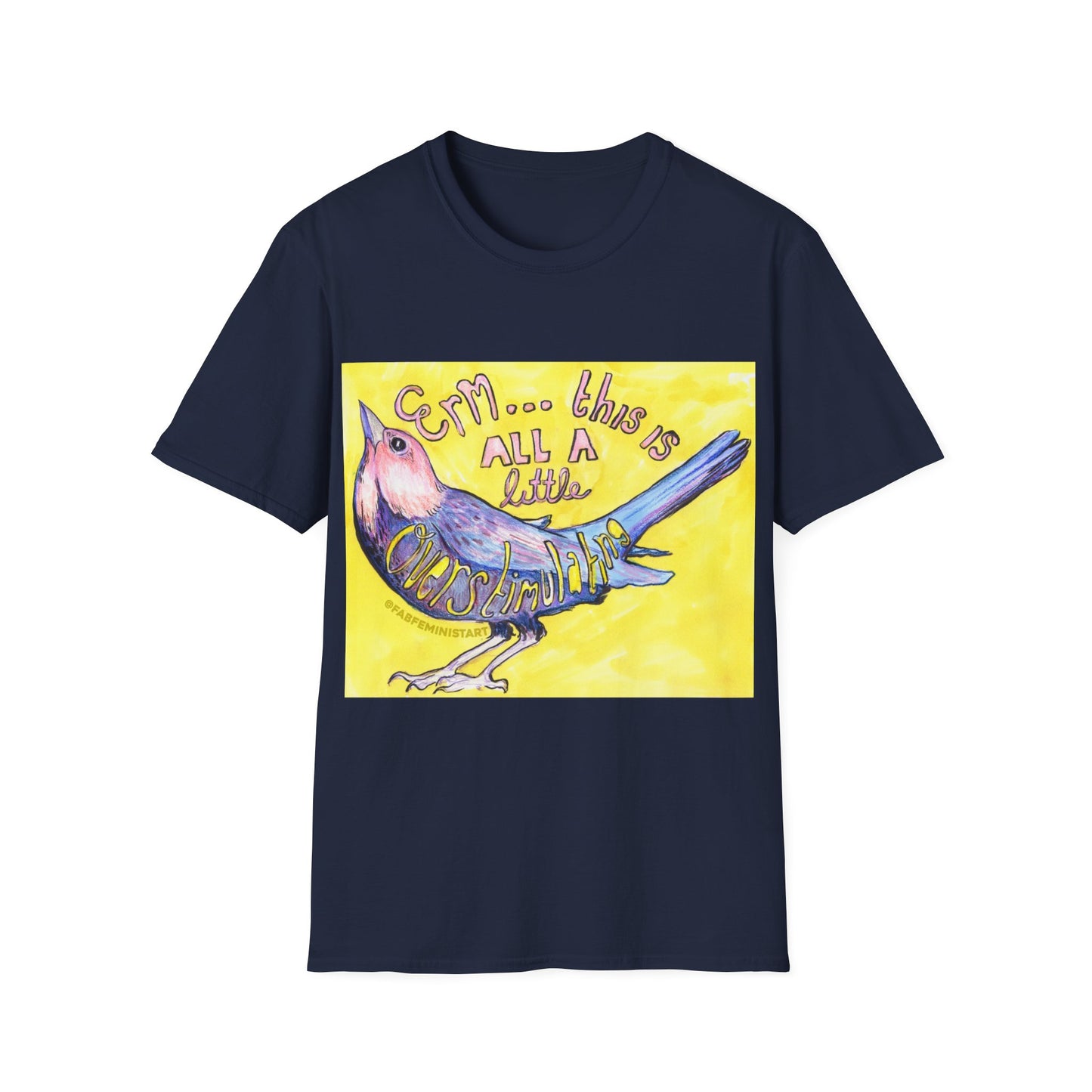 Erm This All A Little Overstimulating: Mental Health Shirt