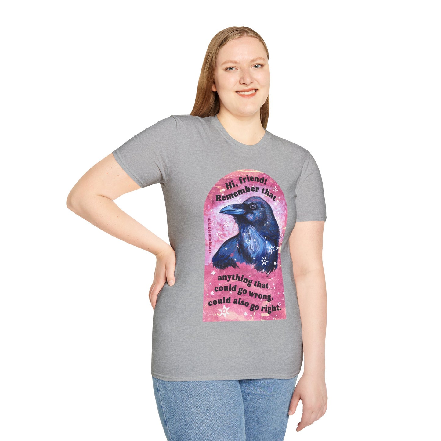 Hi friend Remember that anything that could go wrong, could also go right: Mental Health Shirt