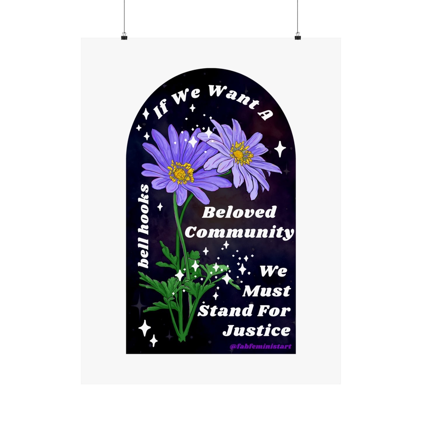 If We Want A Beloved Community We Must Stand For Justice, bell hooks: Feminist Art Print