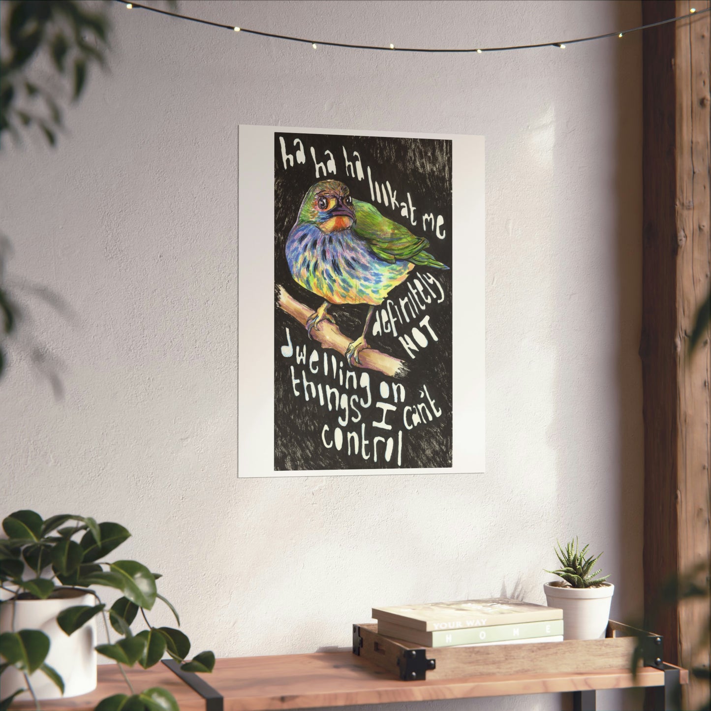 Haha Look At Me Definitely Not Dwelling On Things I Can't Control: Mental Health Poster