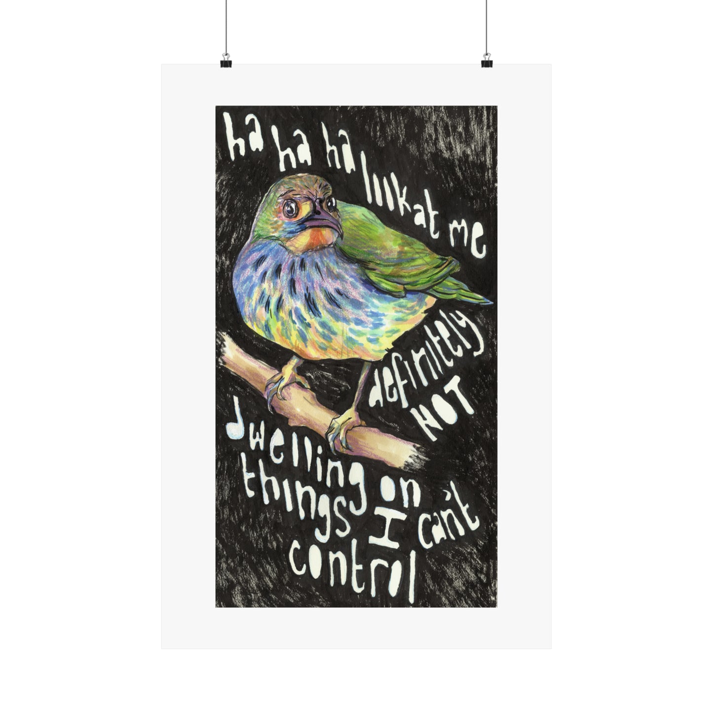 Haha Look At Me Definitely Not Dwelling On Things I Can't Control: Mental Health Poster