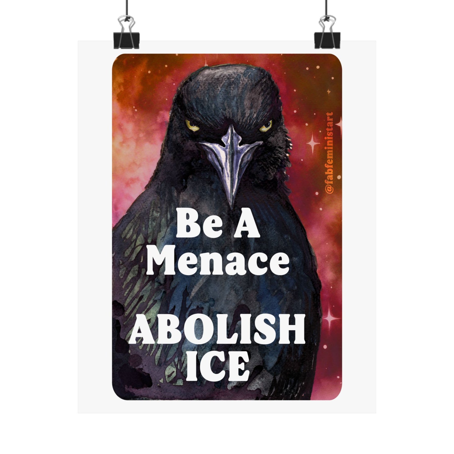 Be a menace ABOLISH ICE: Feminist art print