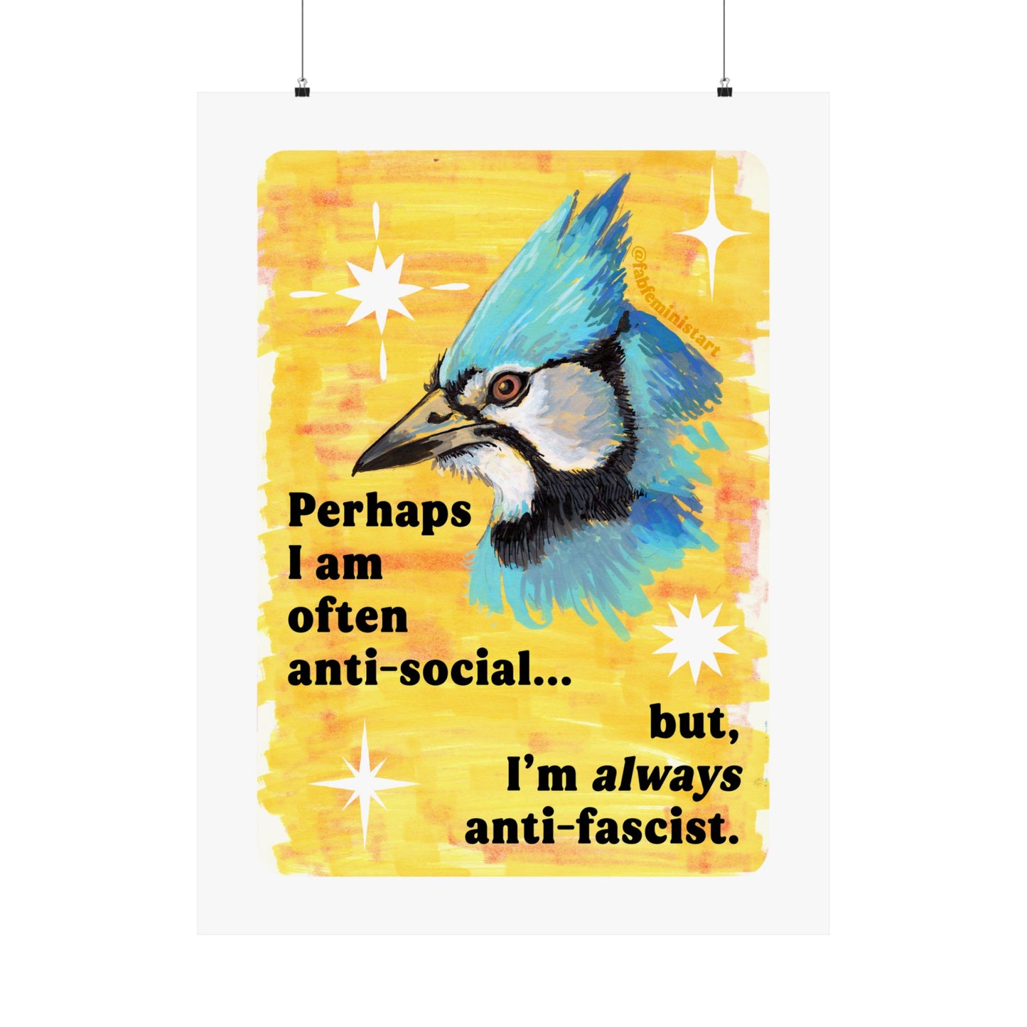 Perhaps I am often anti-social... but I'm *always* anti-fascist: feminist art print