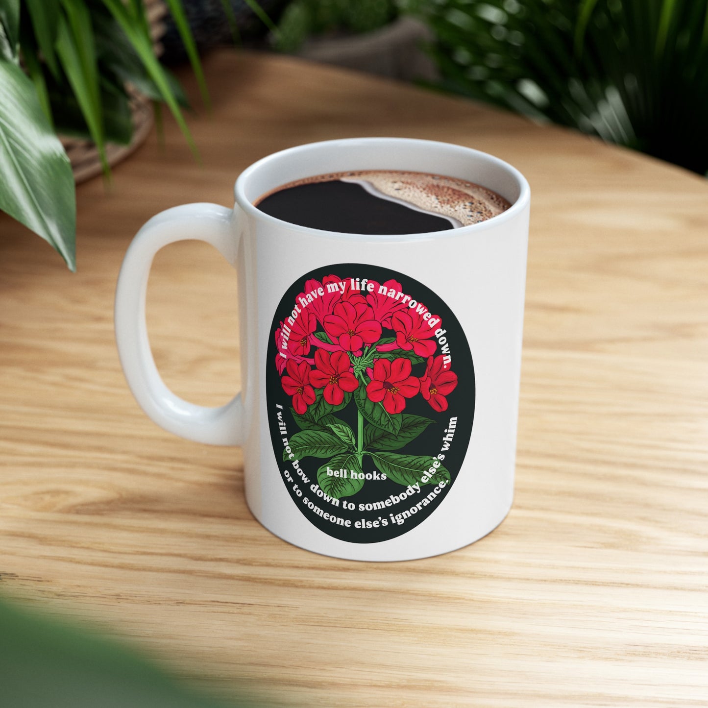 I will not have my life narrowed down, bell hooks: Feminist Mug