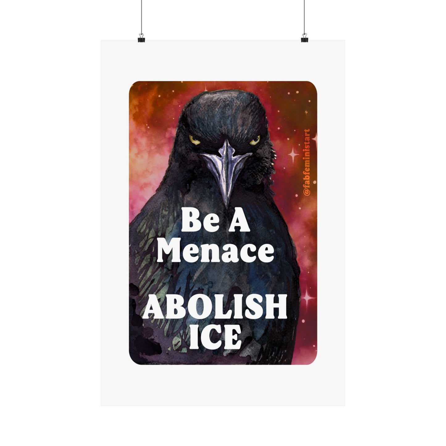 Be a menace ABOLISH ICE: Feminist art print
