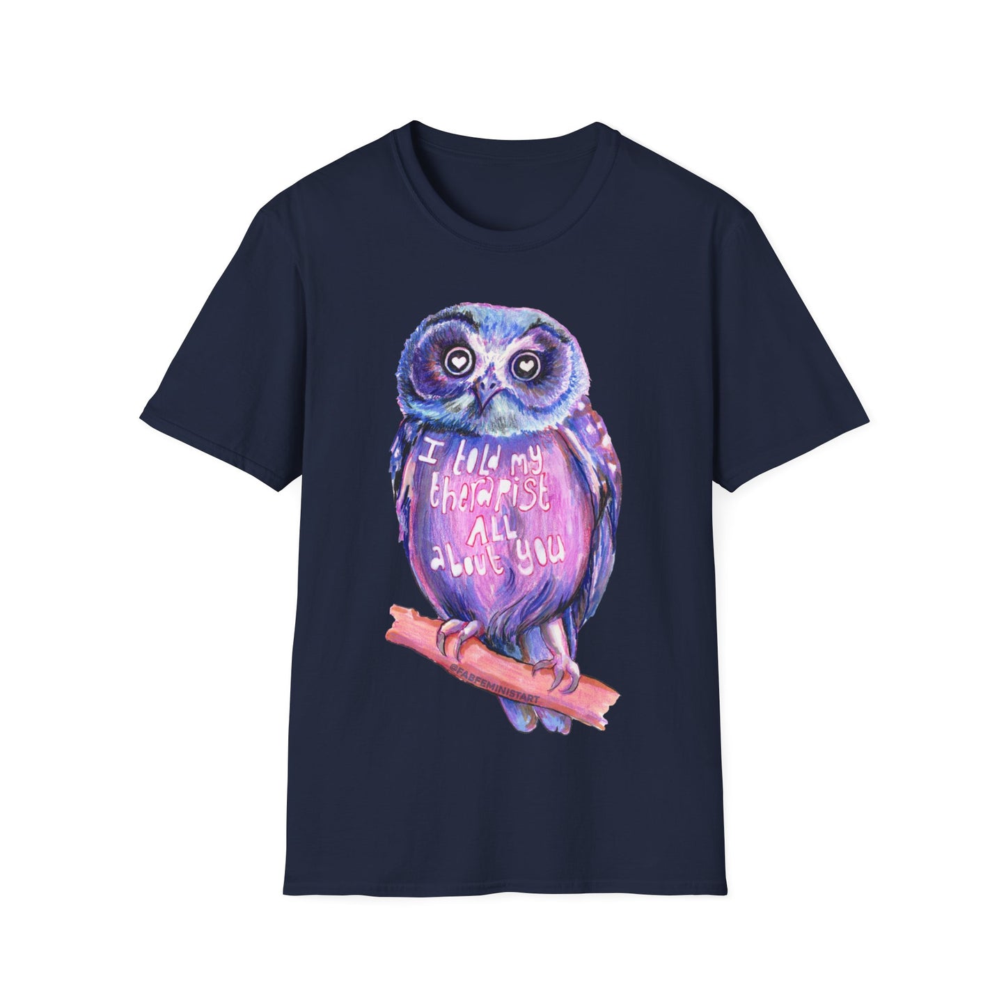 I Told My Therapist All About You: Mental Health Shirt