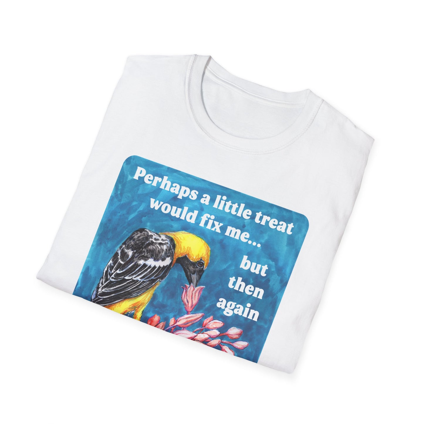 Perhaps a Little Treat Would Fix Me But Then Again So Would Basic Human Decency: Feminist Shirt