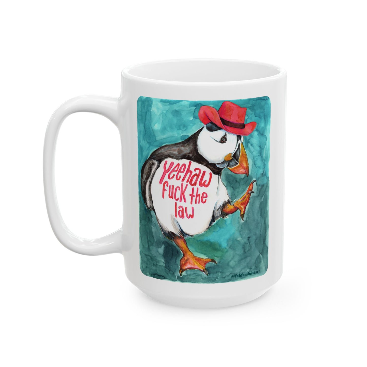 Yeehaw fuck the law: Feminist Mug