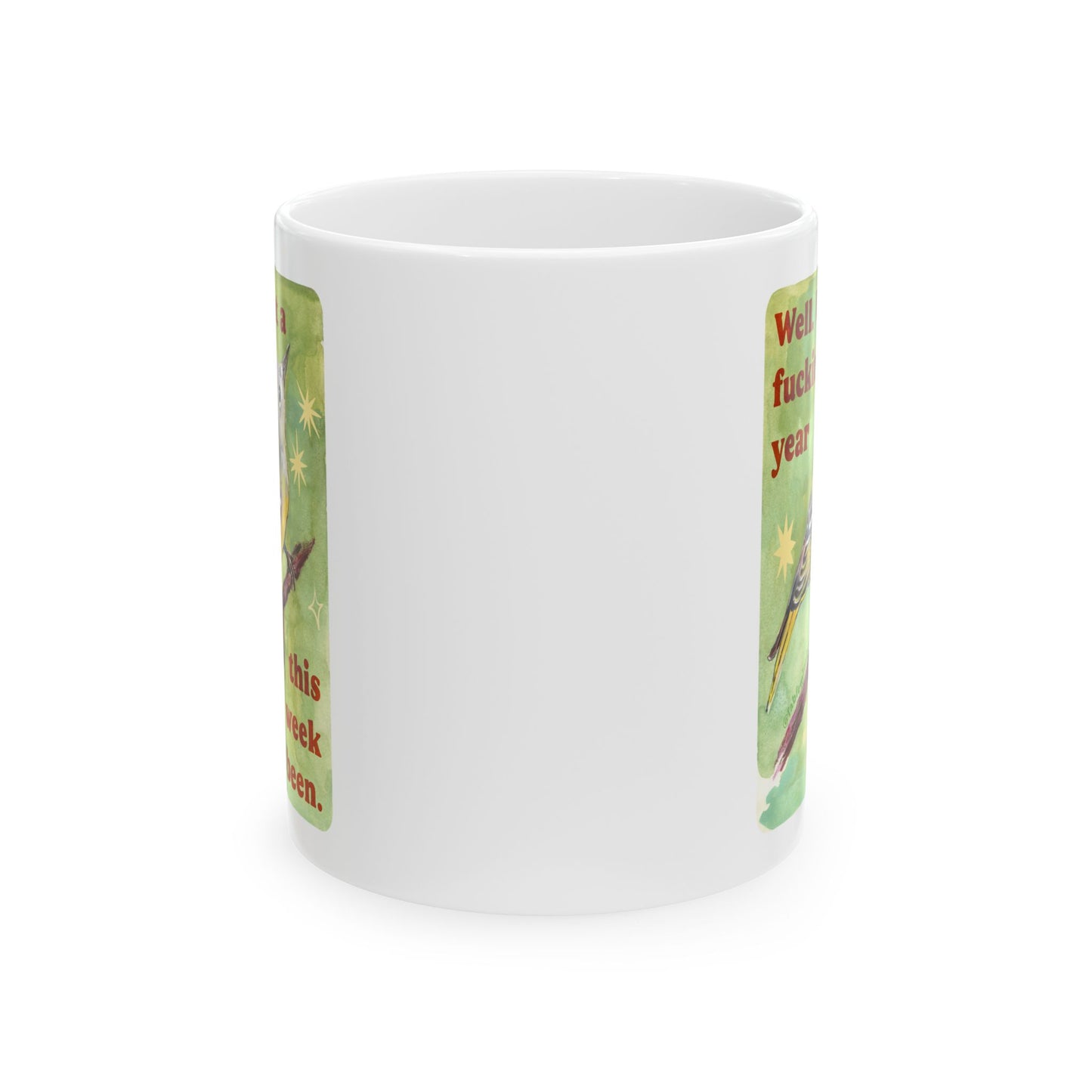 Well What a fucking year this week has been: Mental Health Mug