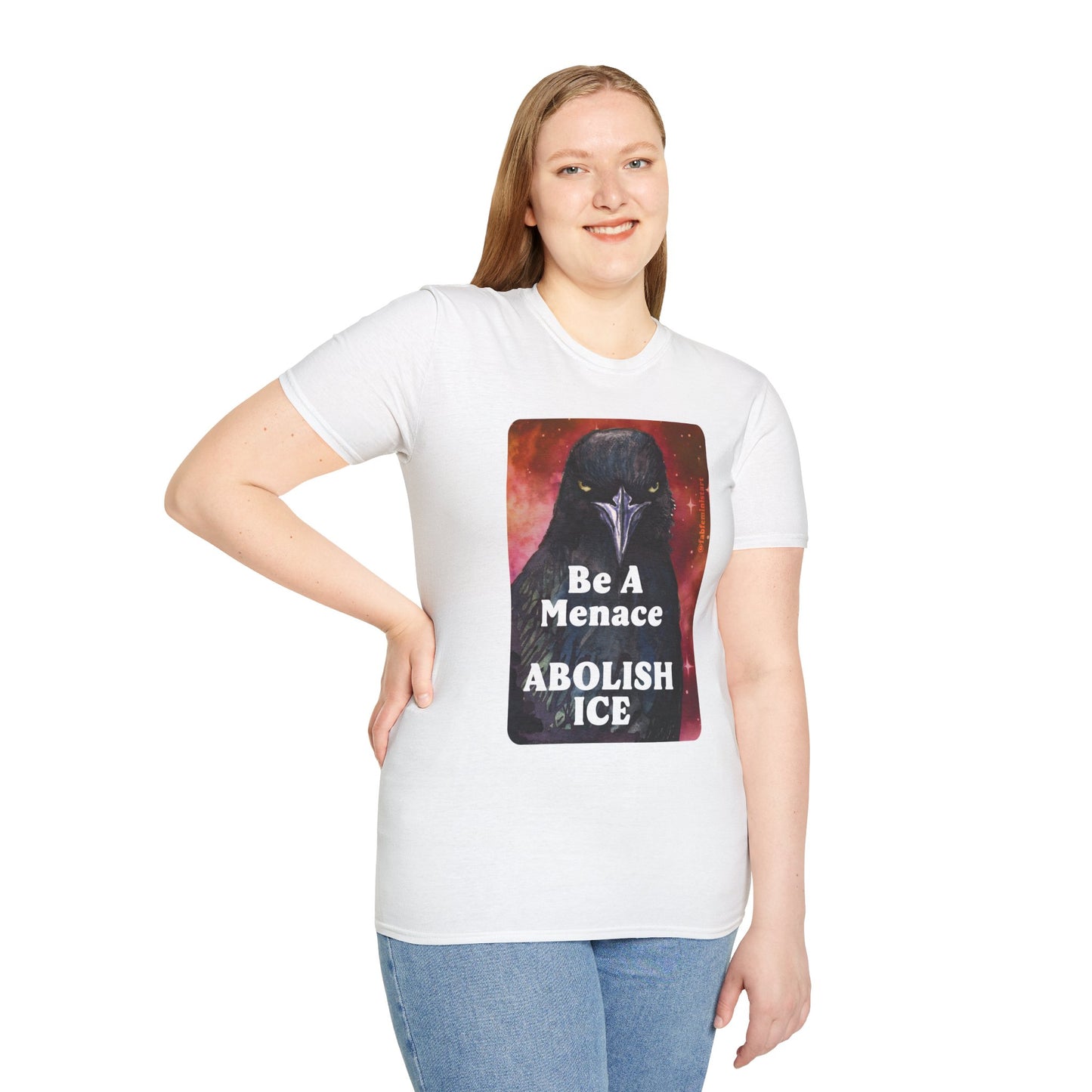 Be a Menace ABOLISH ICE: Feminist Shirt