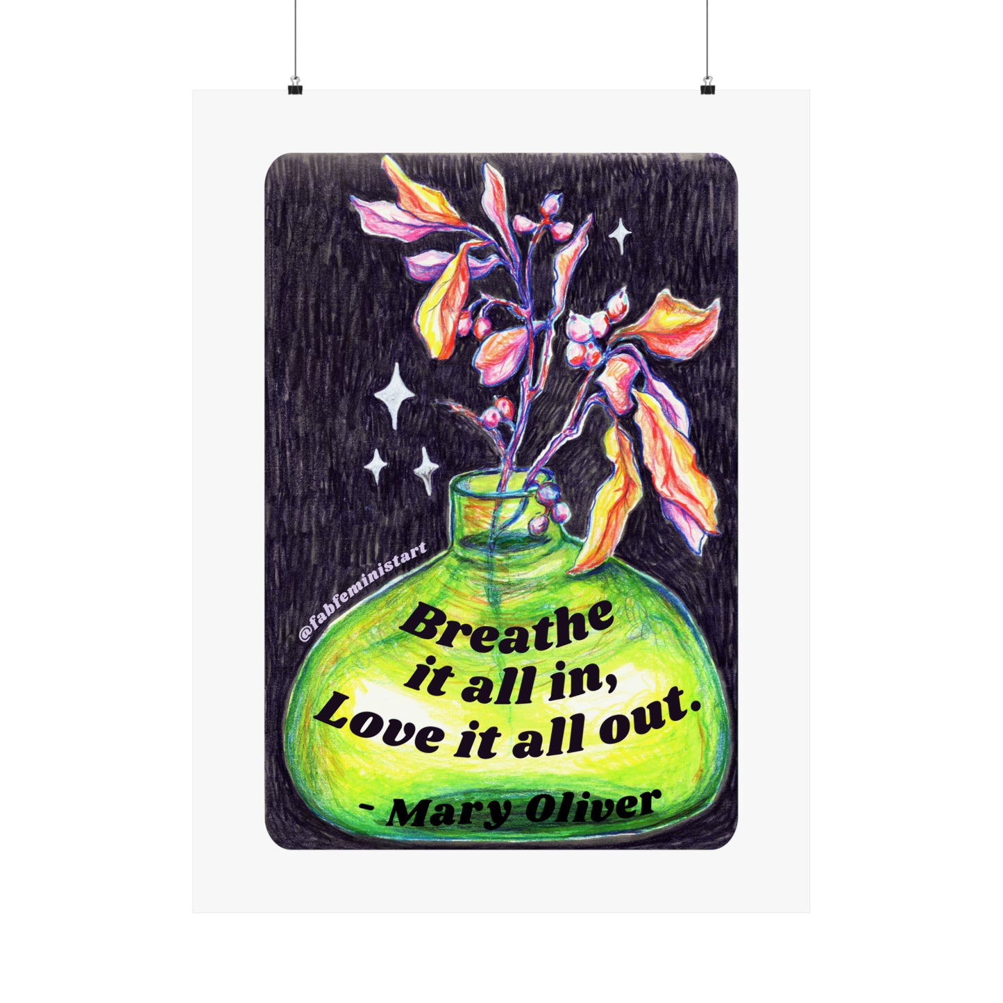 Breathe it all in love it all out, Mary Oliver: Mental health print