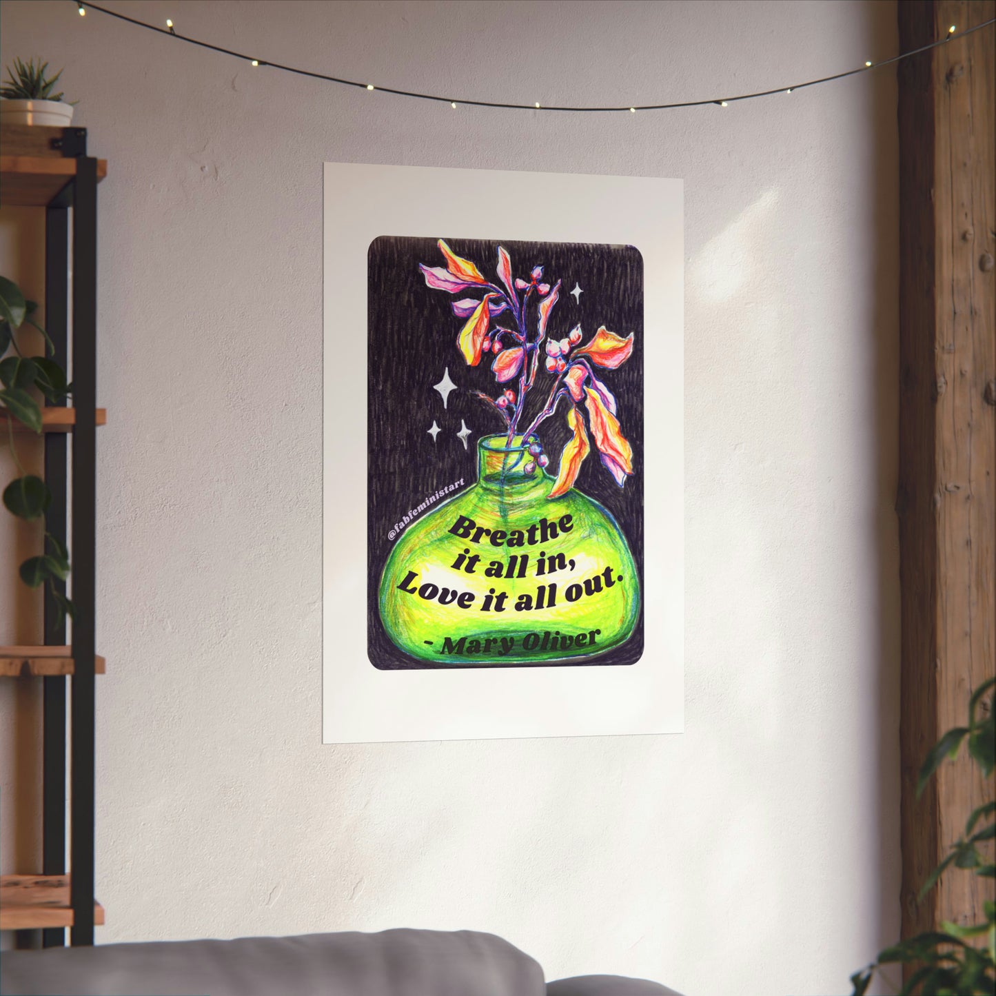 Breathe it all in love it all out, Mary Oliver: Mental health print