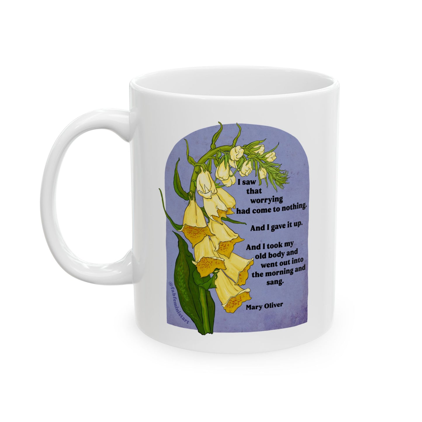 I Saw That Worrying Had Come To Nothing, Mary Oliver: Feminist Mug
