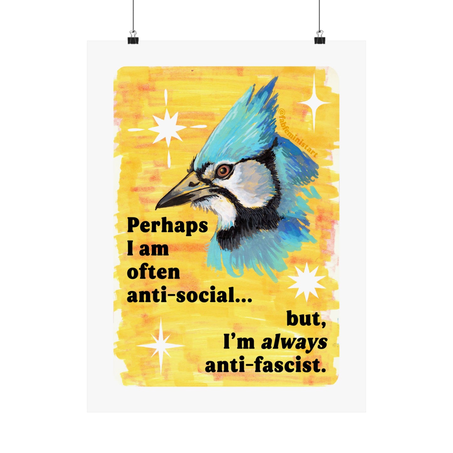 Perhaps I am often anti-social... but I'm *always* anti-fascist: feminist art print