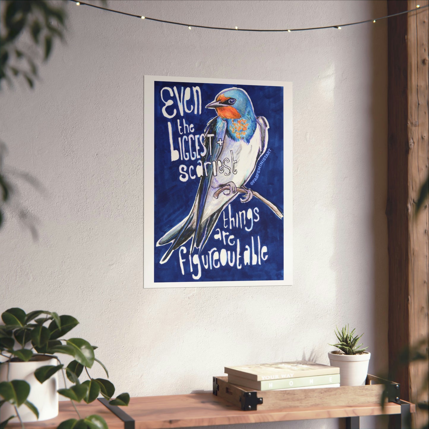 Even The Biggest Scariest Things Are Figureoutable: Mental Health Art Print