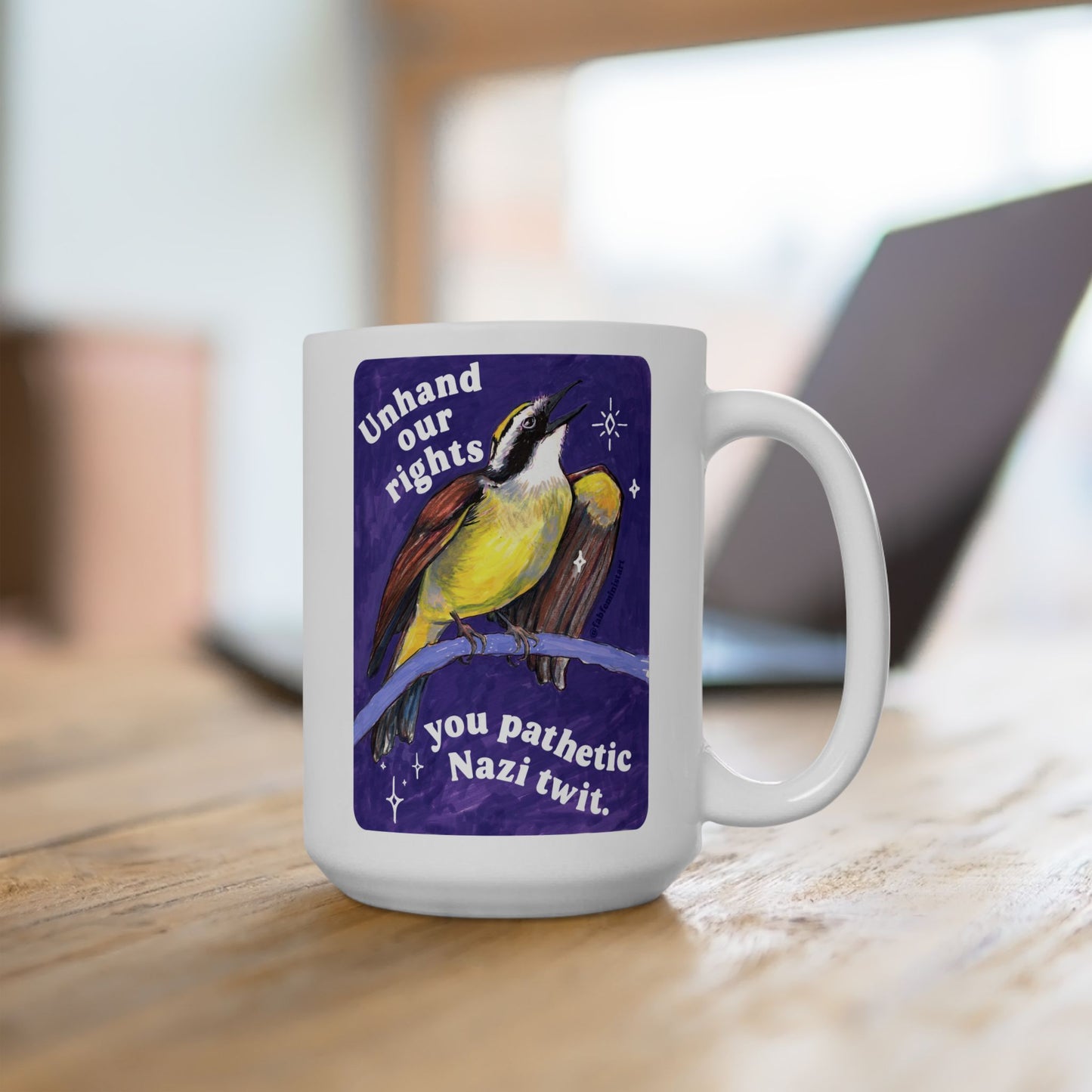 Unhand our rights you Nazi twits: Feminist Mug