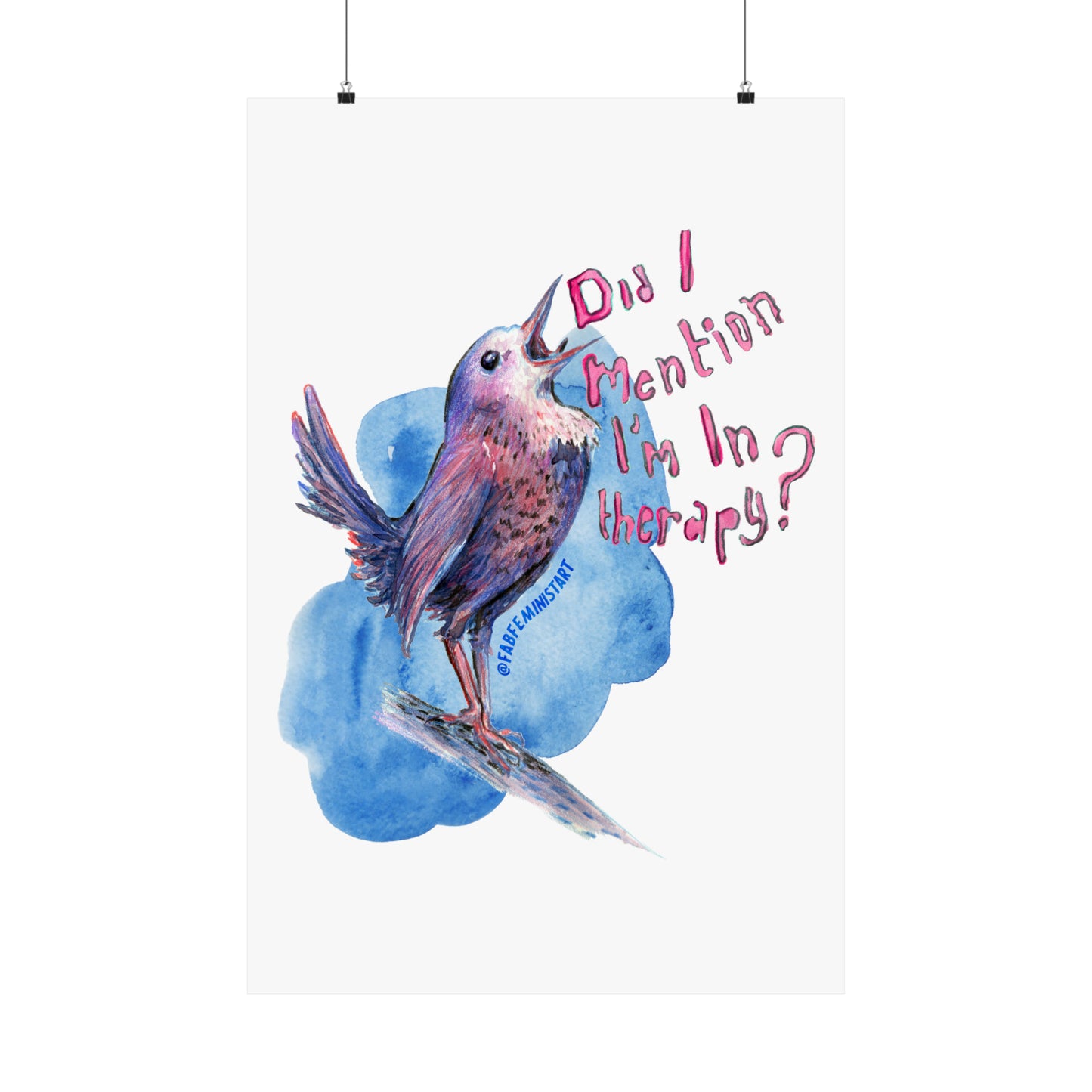 Did I Mention I'm In Therapy: Mental Health Art Print