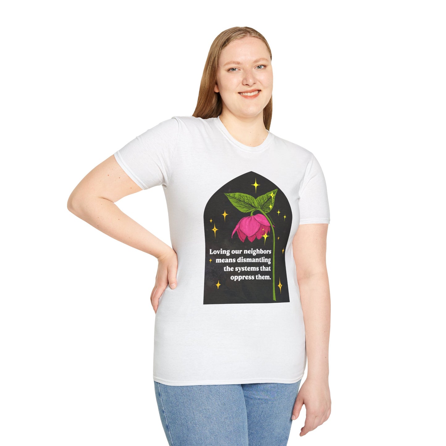 Loving our neighbors means dismantling the systems that oppress them: Feminist Shirt