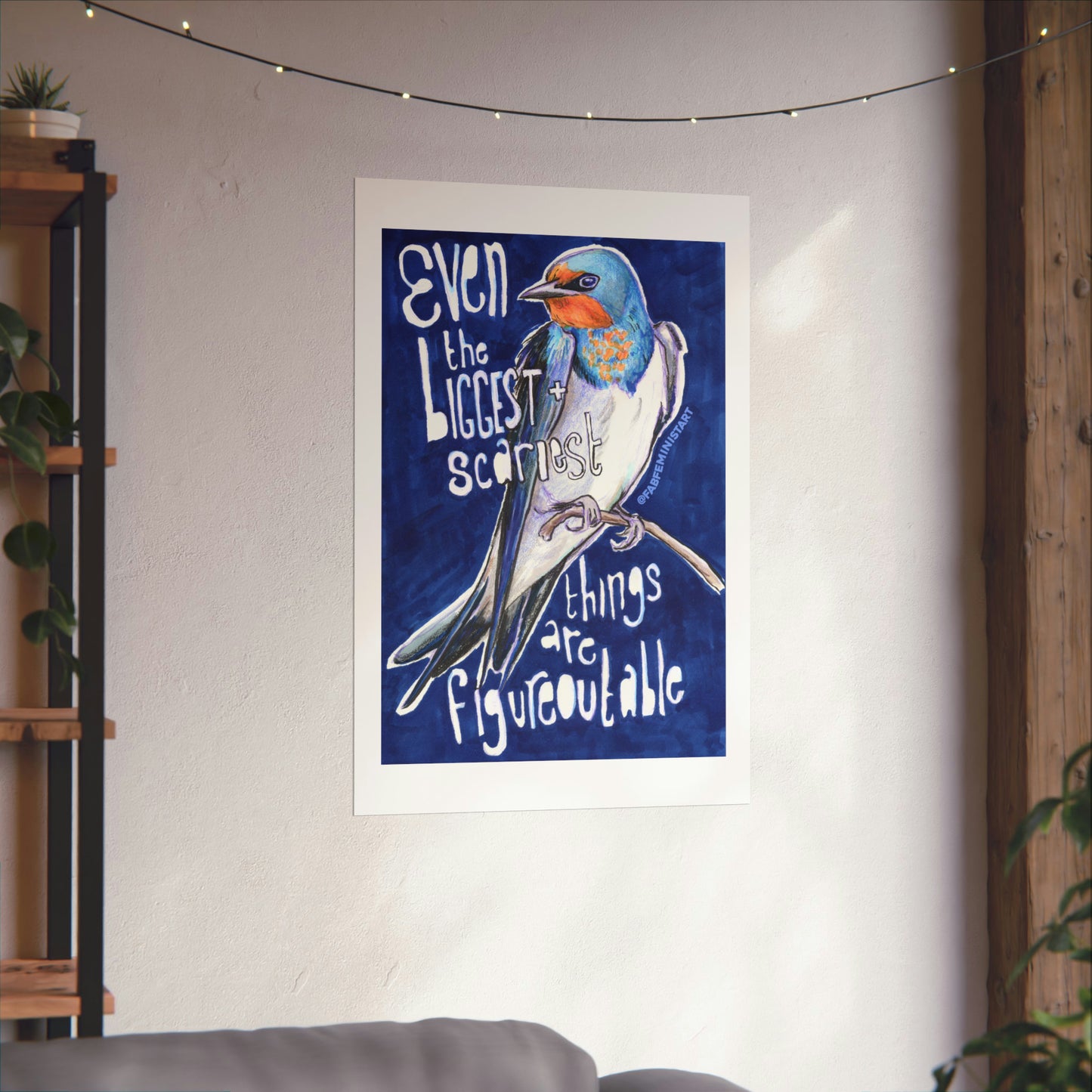 Even The Biggest Scariest Things Are Figureoutable: Mental Health Art Print