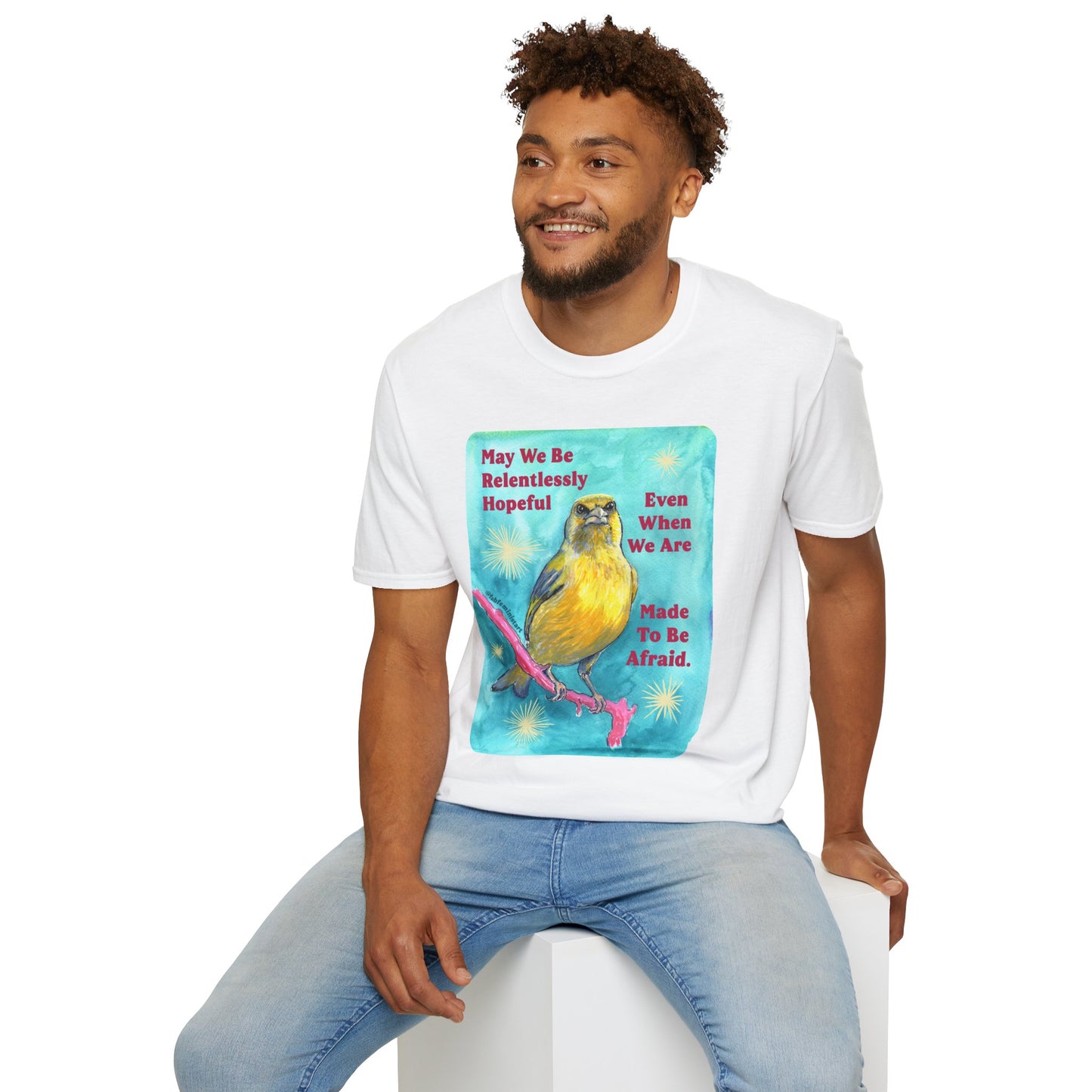 May we be relentlessly hopeful even when we are made to be afraid: Feminist Shirt