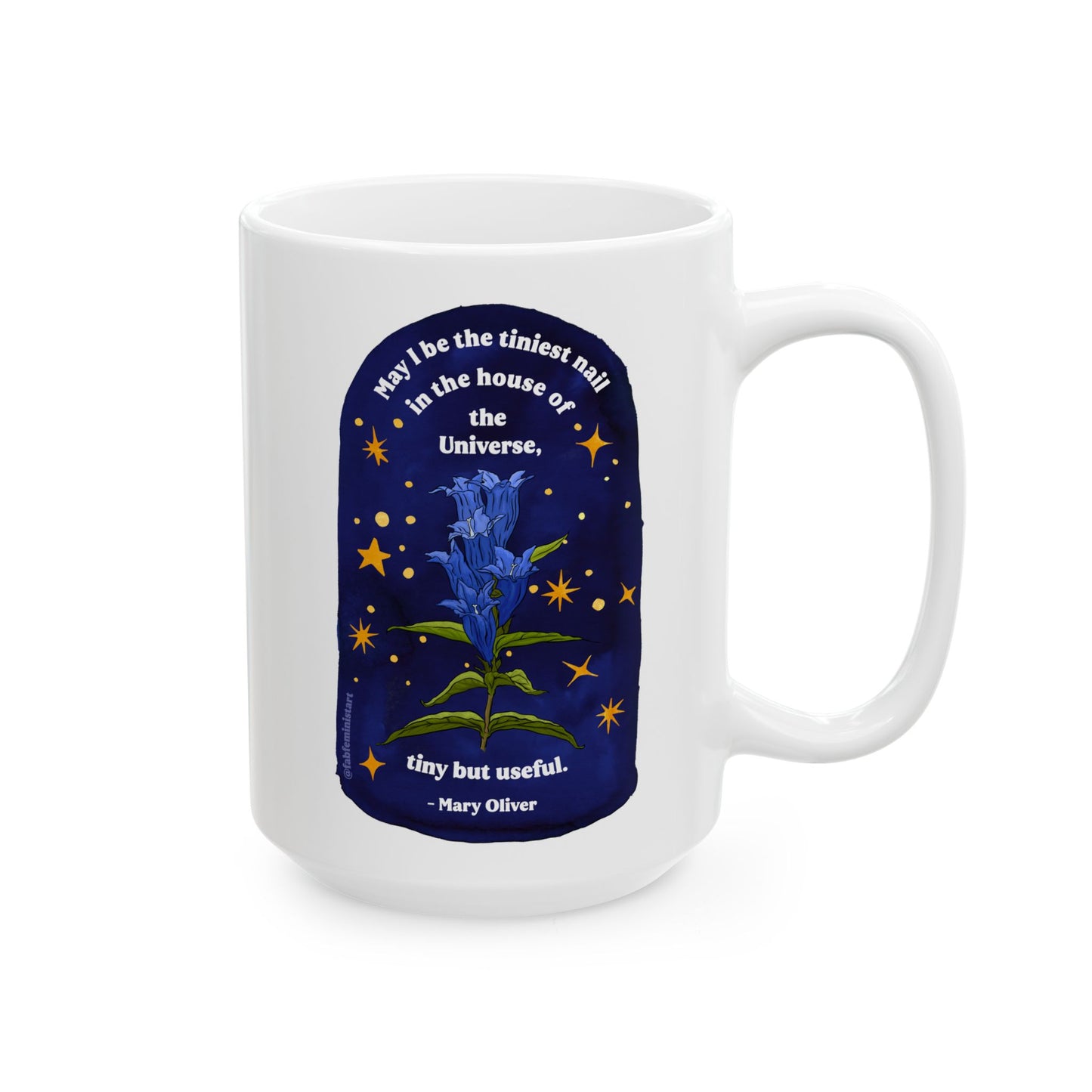 May I be the tiniest nail in the house of the Universe, tiny but useful, Mary Oliver: Literature Coffee Mug