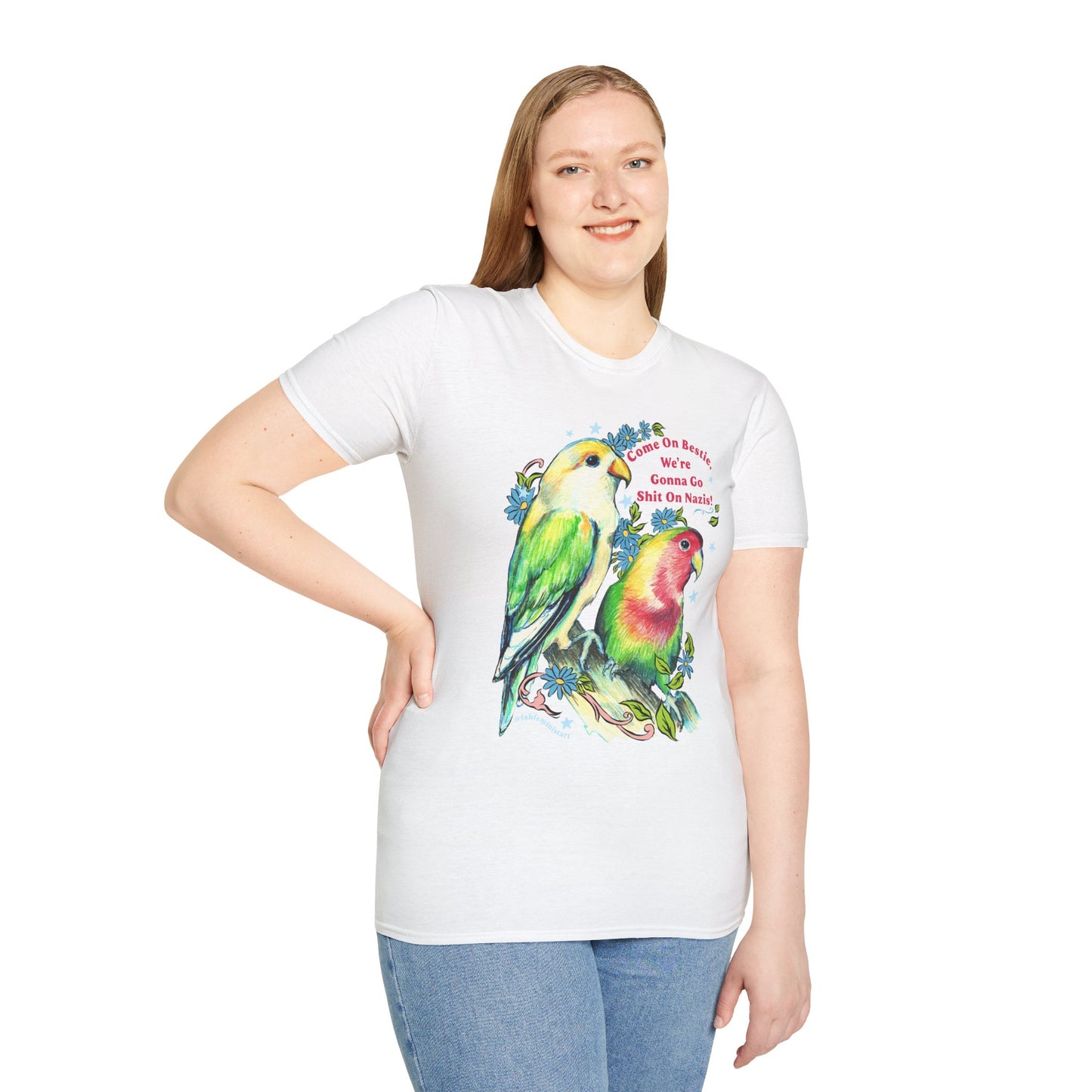 Come On Bestie, We're Gonna Go Shit On Nazis: Feminist Shirt