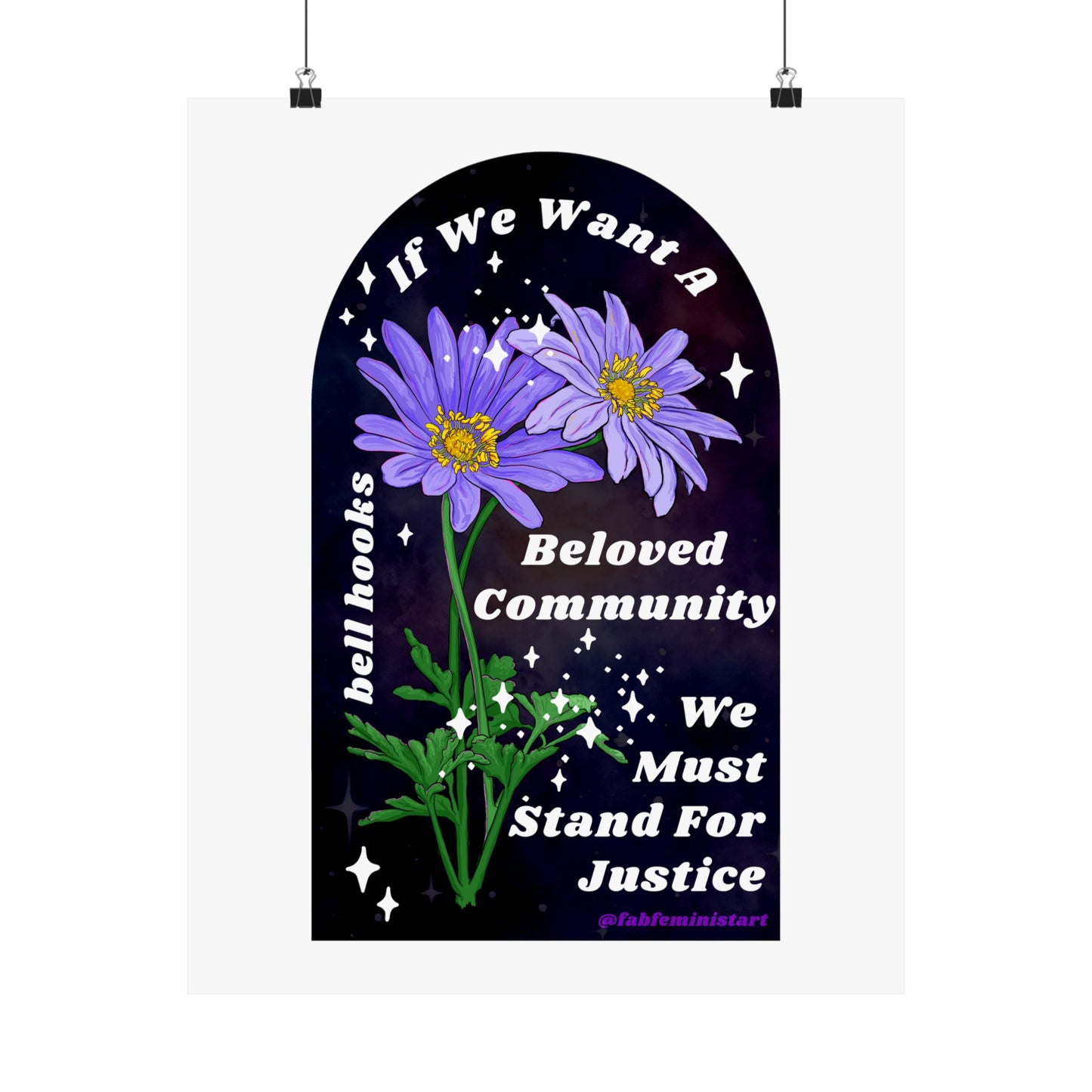 If We Want A Beloved Community We Must Stand For Justice, bell hooks: Feminist Art Print